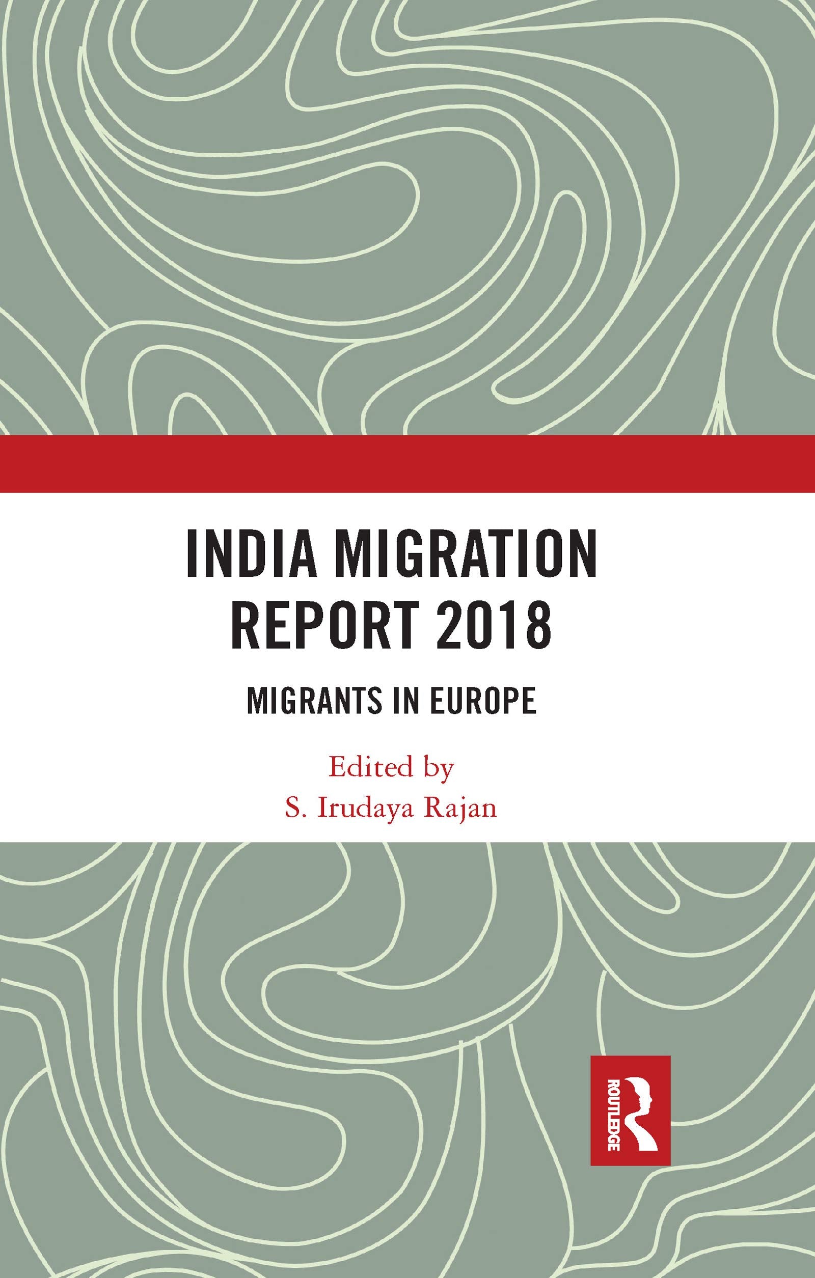 India Migration Report 2018: Migrants in Europe Books