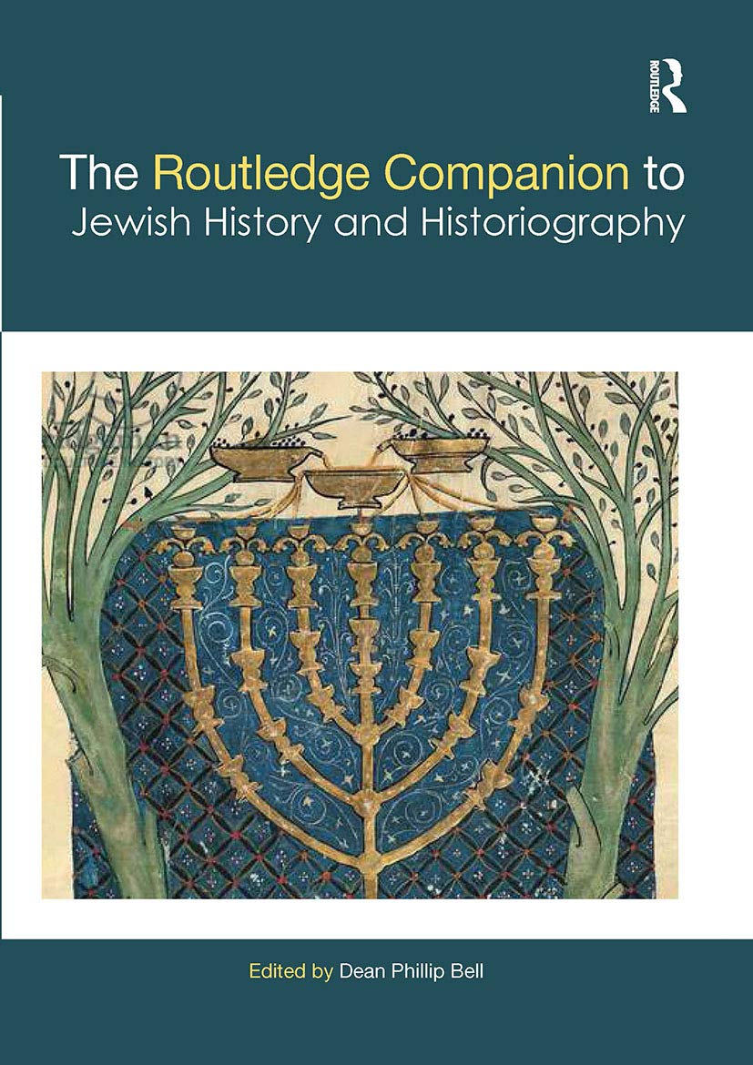 The Routledge Companion to Jewish History and Historiography (Routledge Companions) Religion & Esotericism