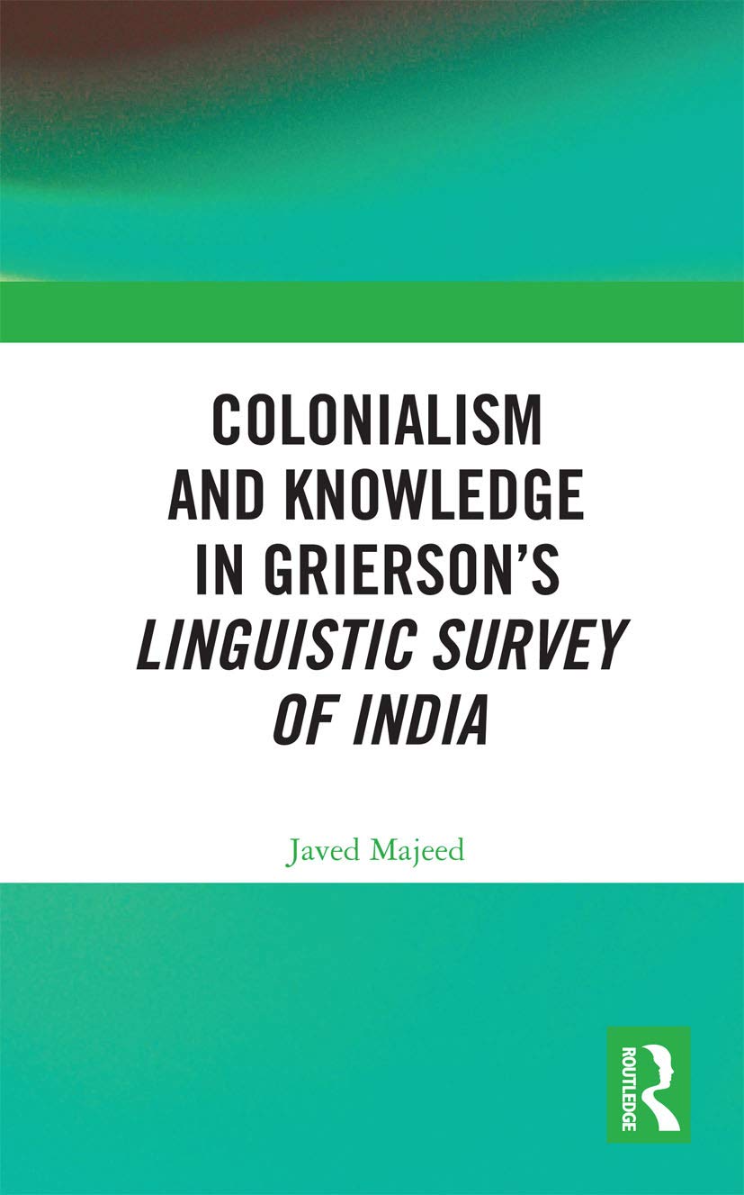 Colonialism and Knowledge in Grierson’s Linguistic Survey of India Social Sciences