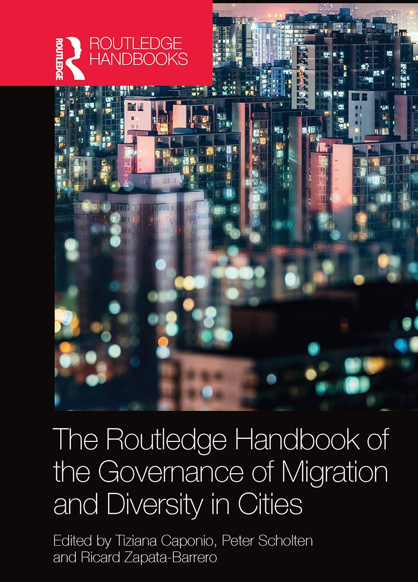 The Routledge Handbook of the Governance of Migration and Diversity in Cities Social Sciences
