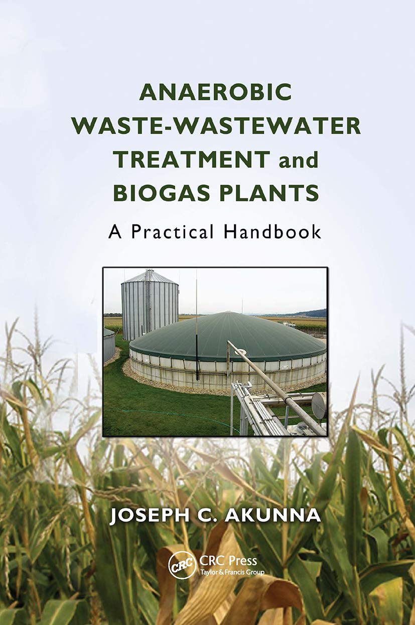 Anaerobic Waste-Wastewater Treatment and Biogas Plants: A Practical Handbook Business & Technology
