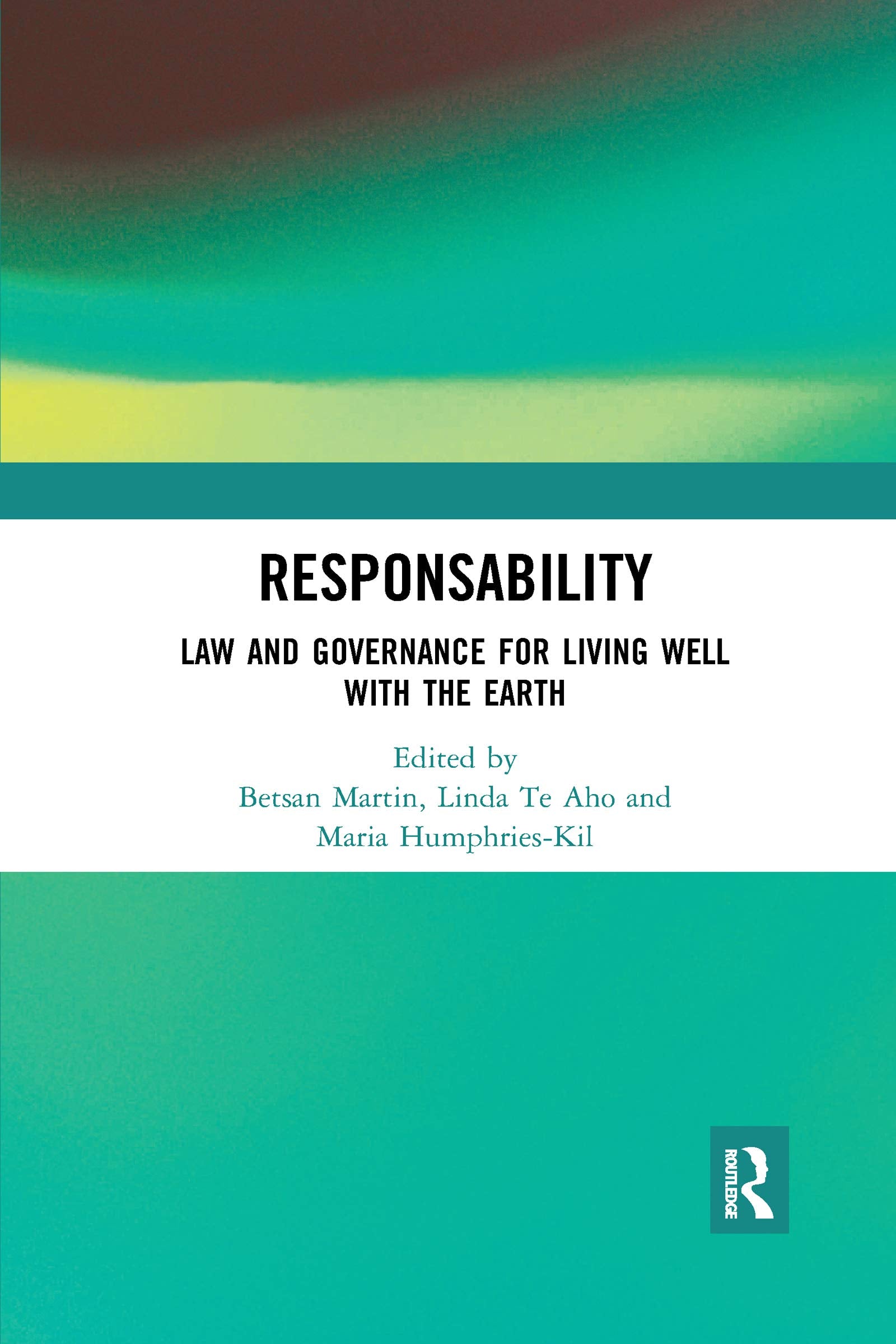 ResponsAbility: Law and Governance for Living Well With the Earth Law