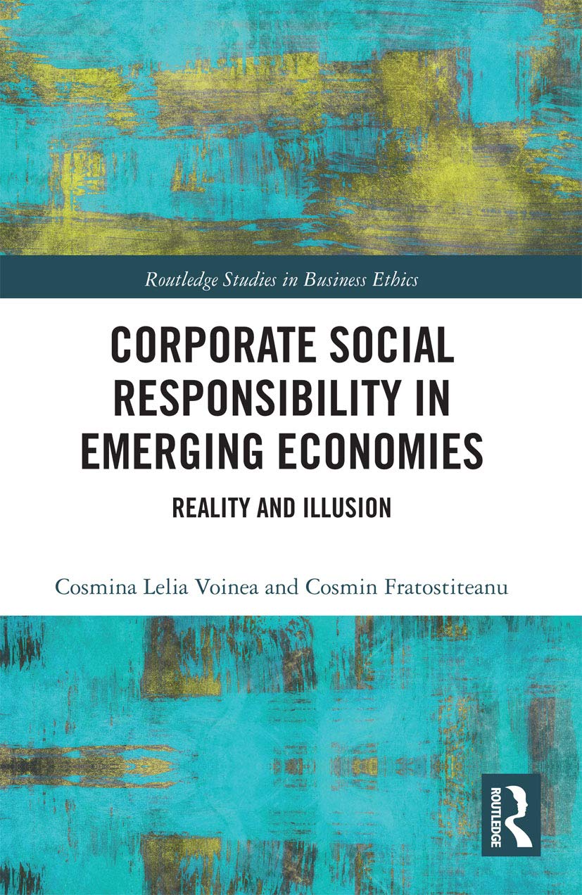 Corporate Social in Emerging Economies: Reality and Illusion (Routledge Studies in Business Ethics) Business, Finance & Career