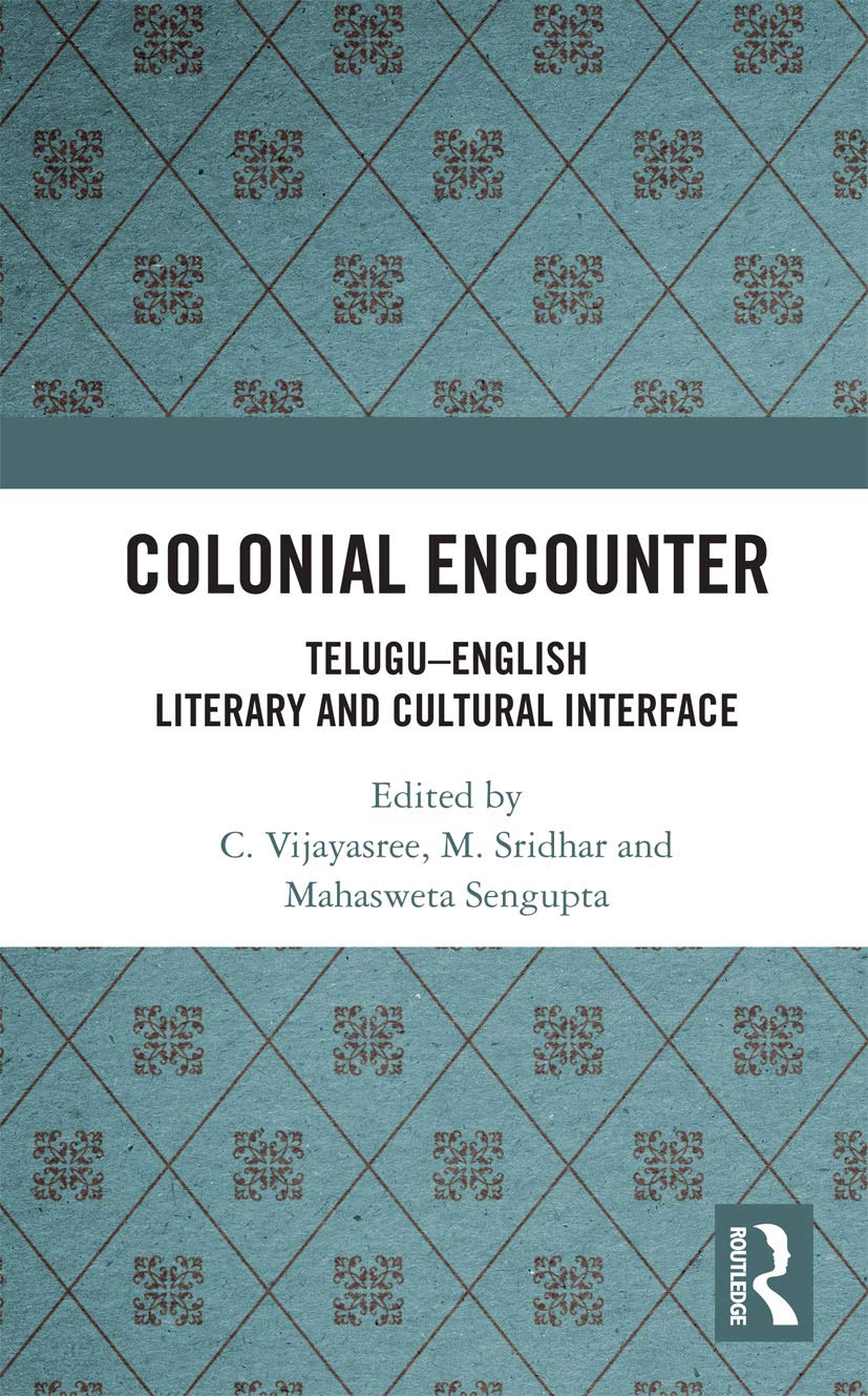 Colonial Encounter: Telugu–English Literary and Cultural Interface Books