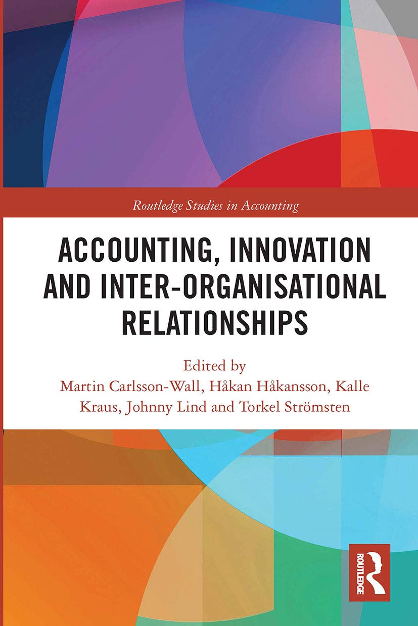 Accounting, Innovation and Inter-Organisational Relationships (Routledge Studies in Accounting) Business, Finance & Career
