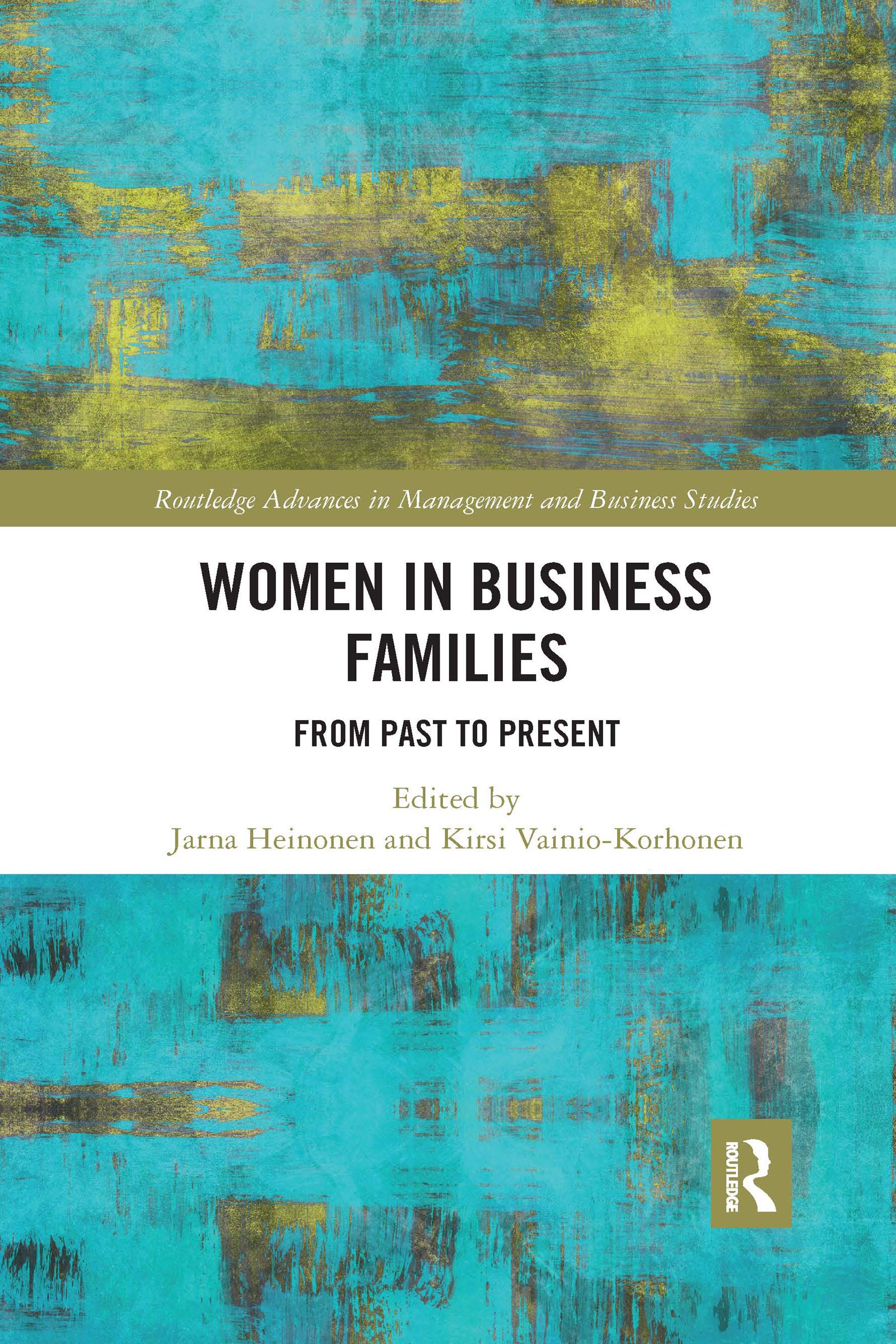 Women in Business Families: From Past to Present (Routledge Advances in Management and Business Studies) Business, Finance & Career