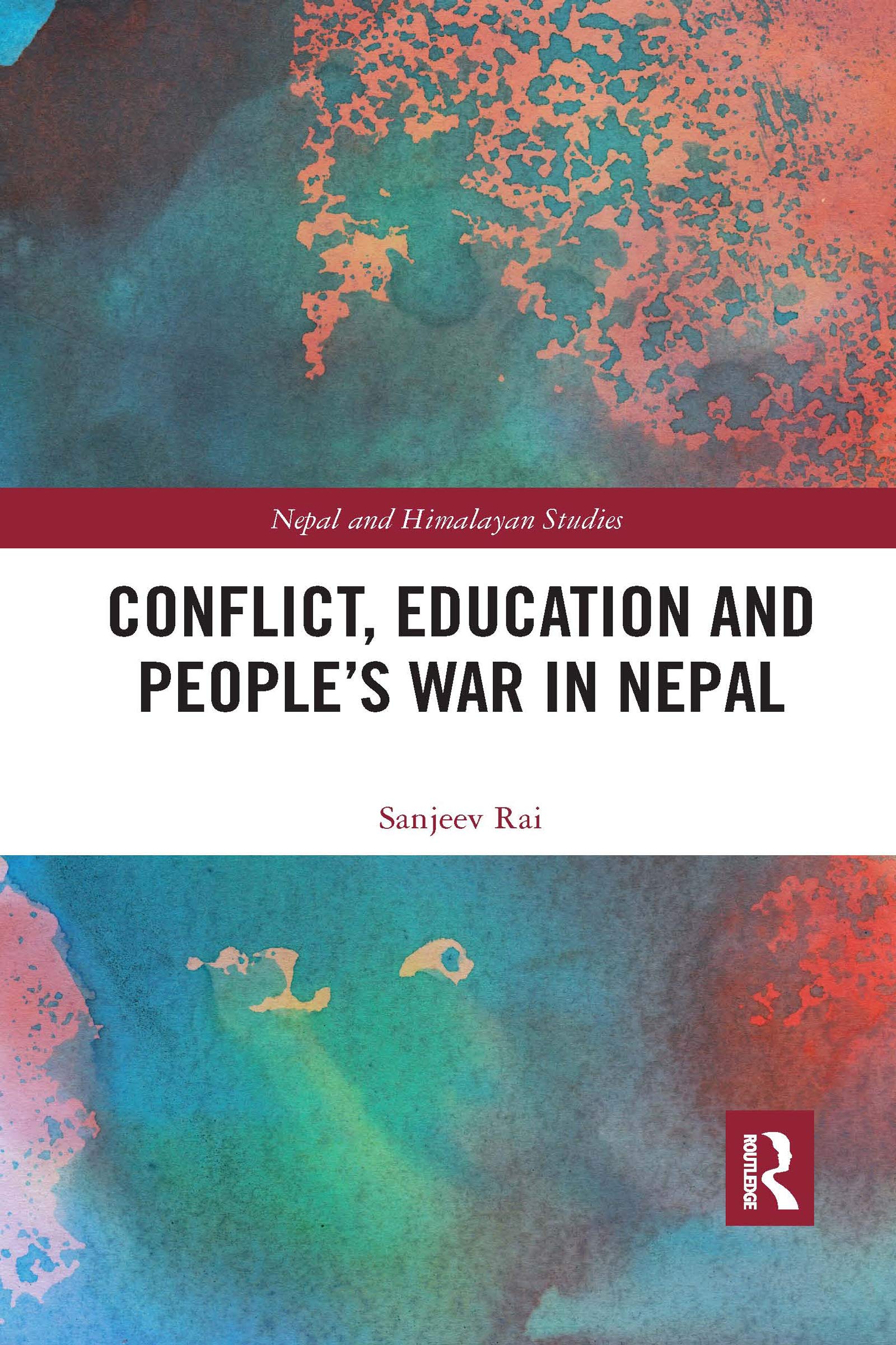 Conflict, Education and People's War in Nepal (Nepal and Himalayan Studies) Social Sciences