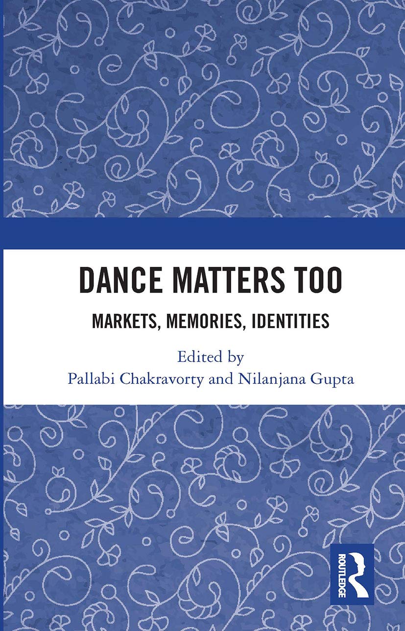 Dance Matters Too: Markets, Memories, Identities Social Sciences