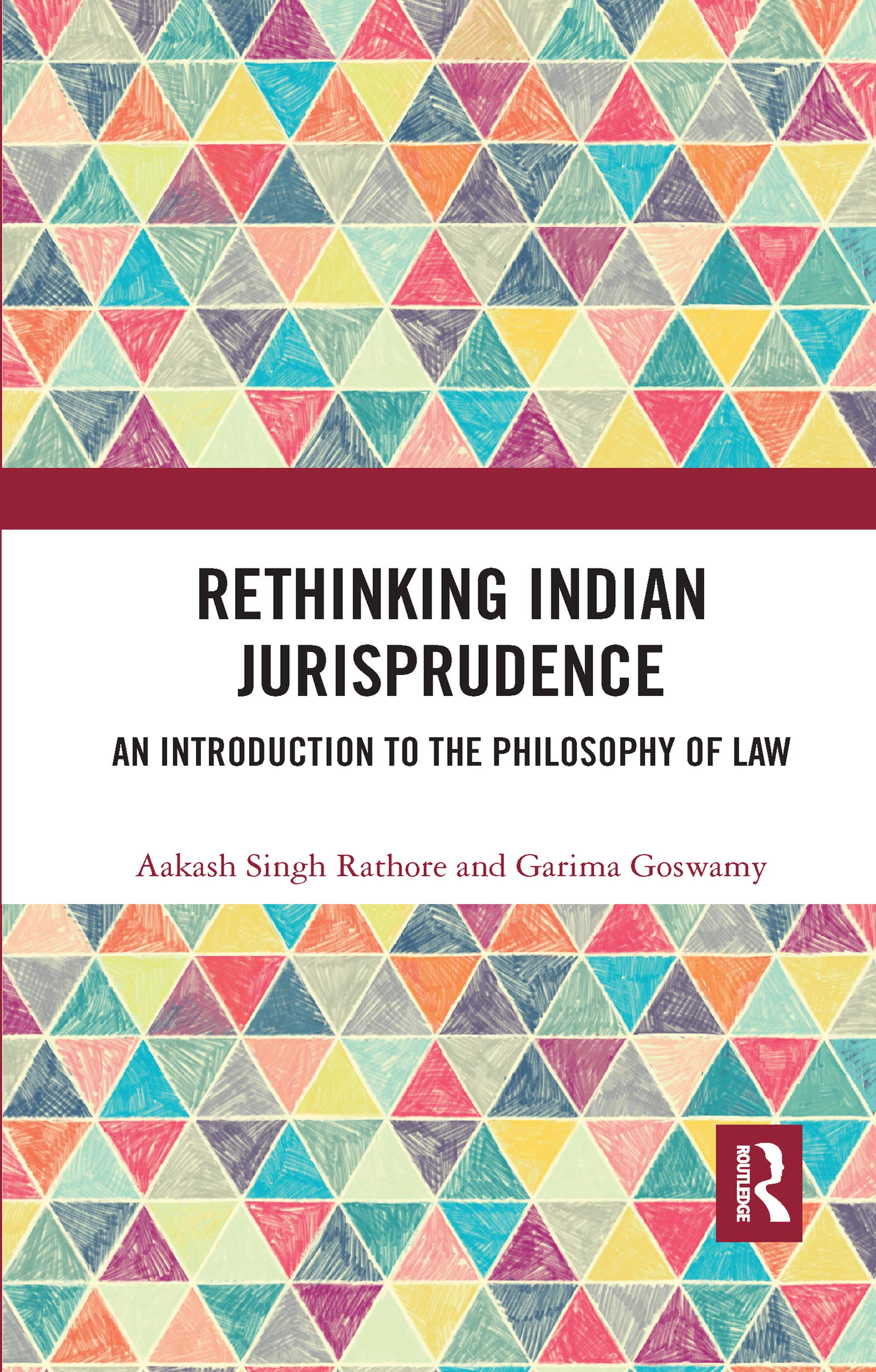 Rethinking Indian Jurisprudence: An Introduction to the Philosophy of Law Law