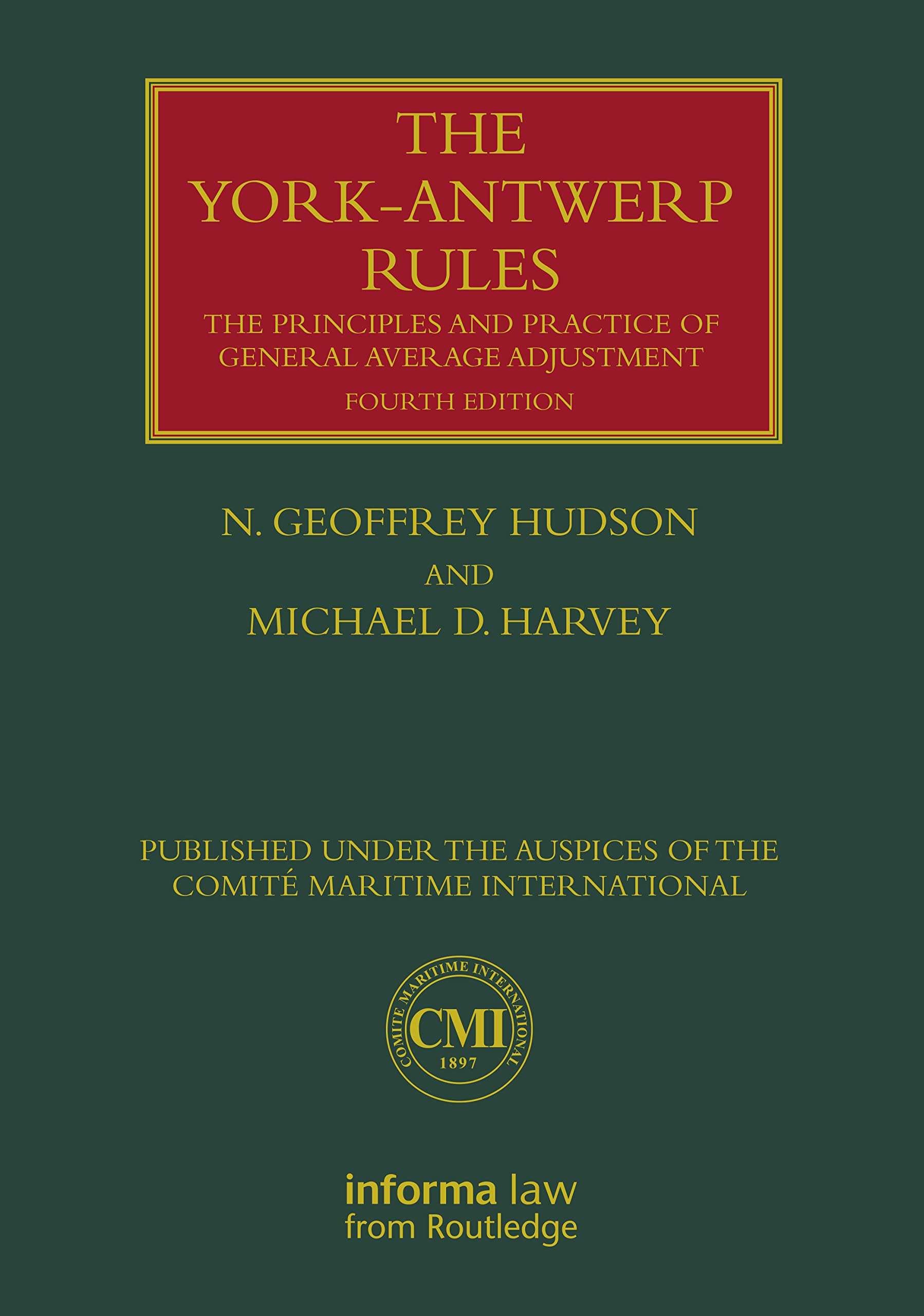 The York-Antwerp Rules: The Principles and Practice of General Average Adjustment (Lloyd's Shipping Law Library) Law