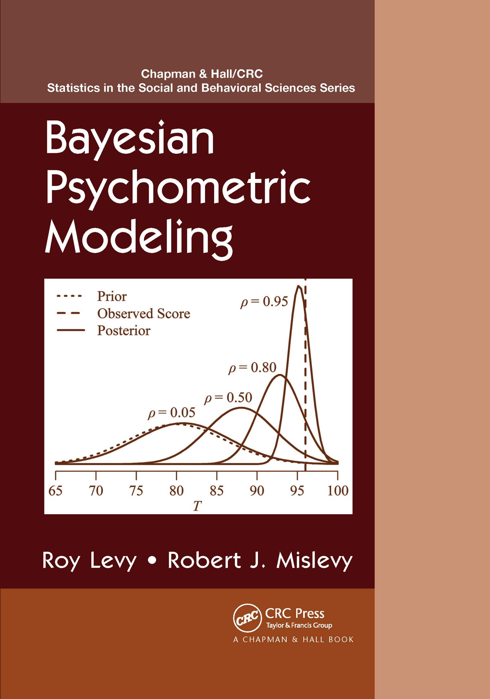 Bayesian Psychometric Modeling (Chapman & Hall/CRC Statistics in the Social and Behavioral S) Natural Sciences