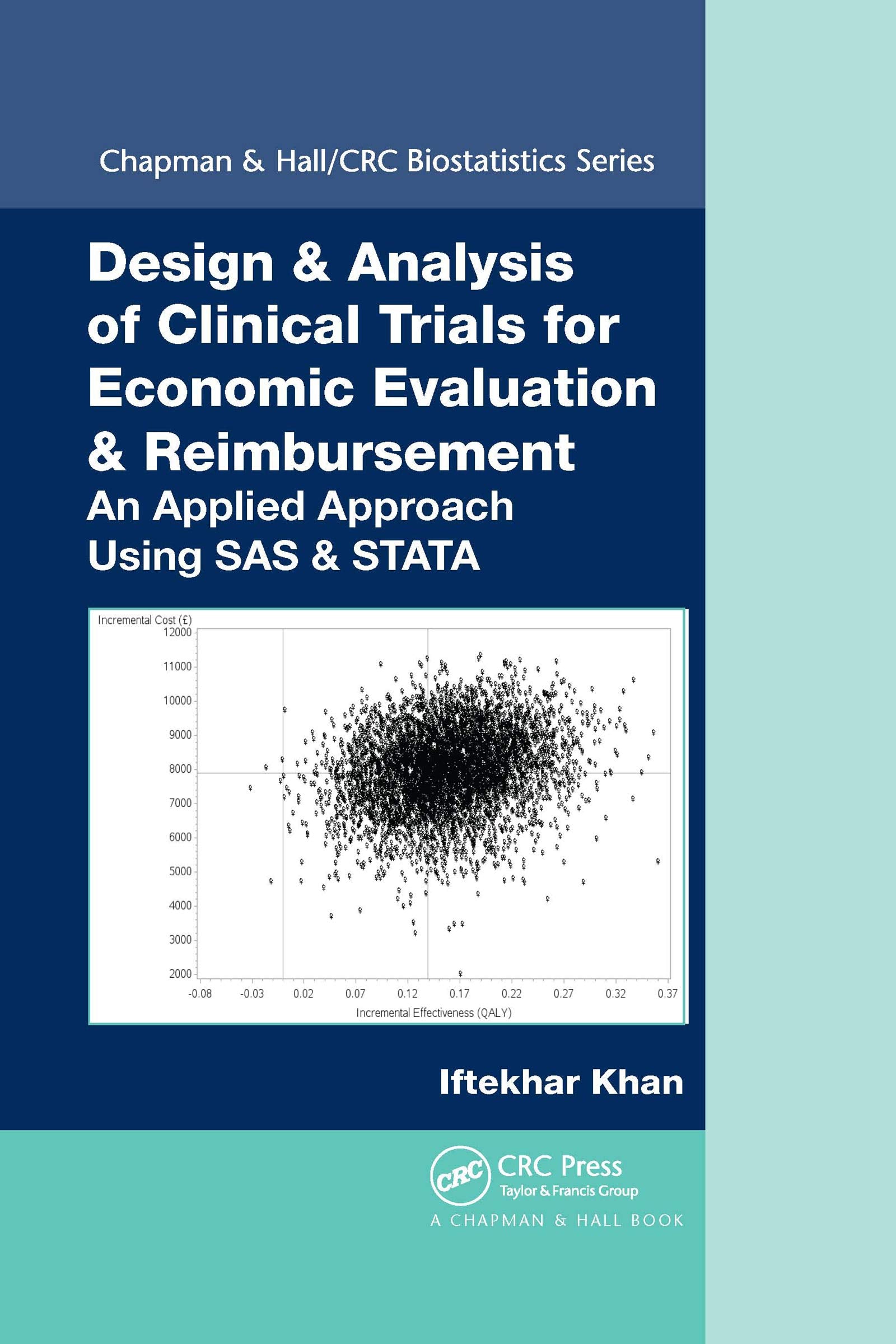 Design & Analysis of Clinical Trials for Economic Evaluation & Reimbursement: An Applied Approach Using SAS & Stata (Chapman & Hall/CRC Biostatistics) Business, Finance & Career