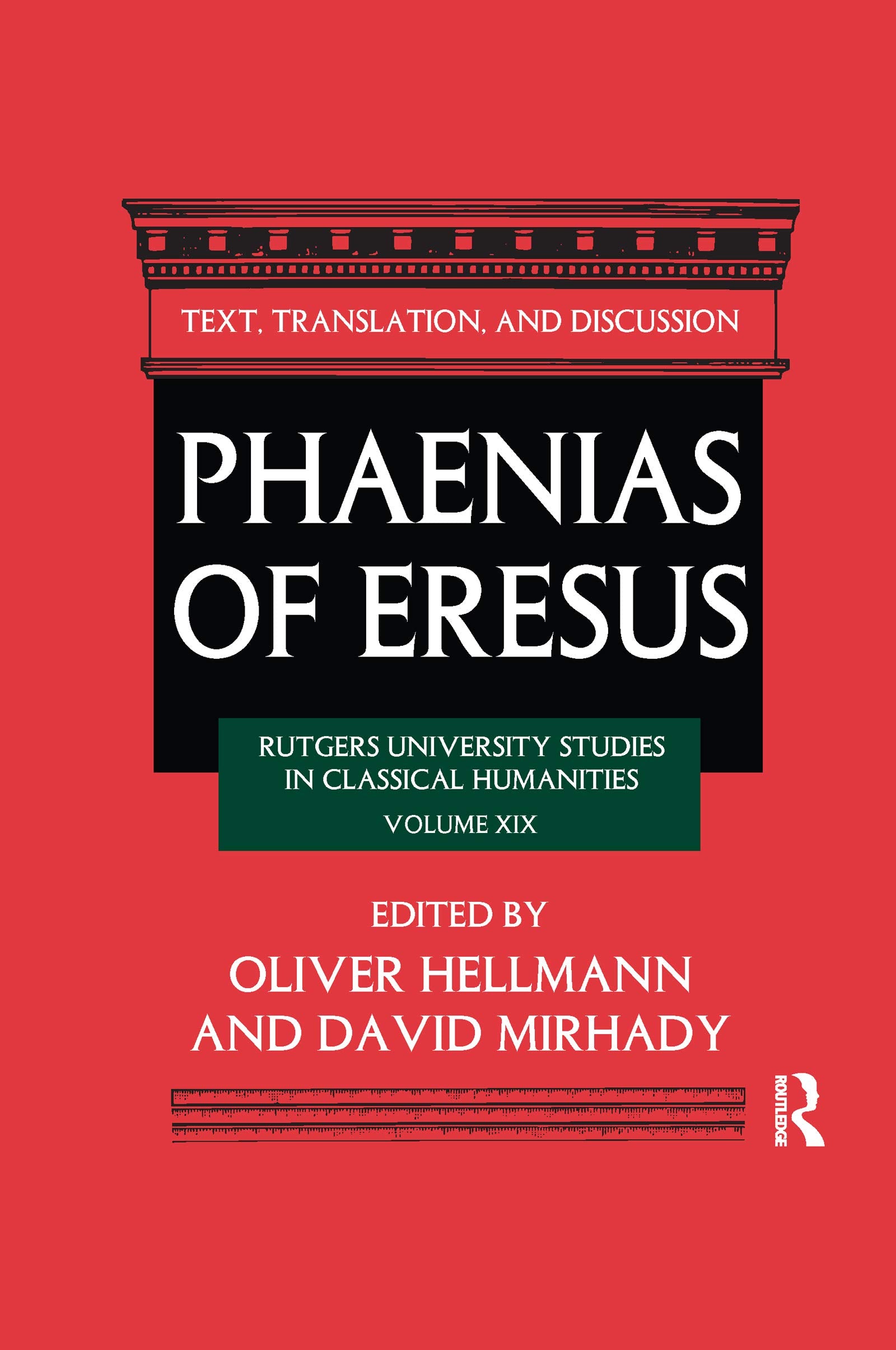 Phaenias of Eresus: Text, Translation, and Discussion (Rutgers University Studies in Classical Humanities) Philosophy