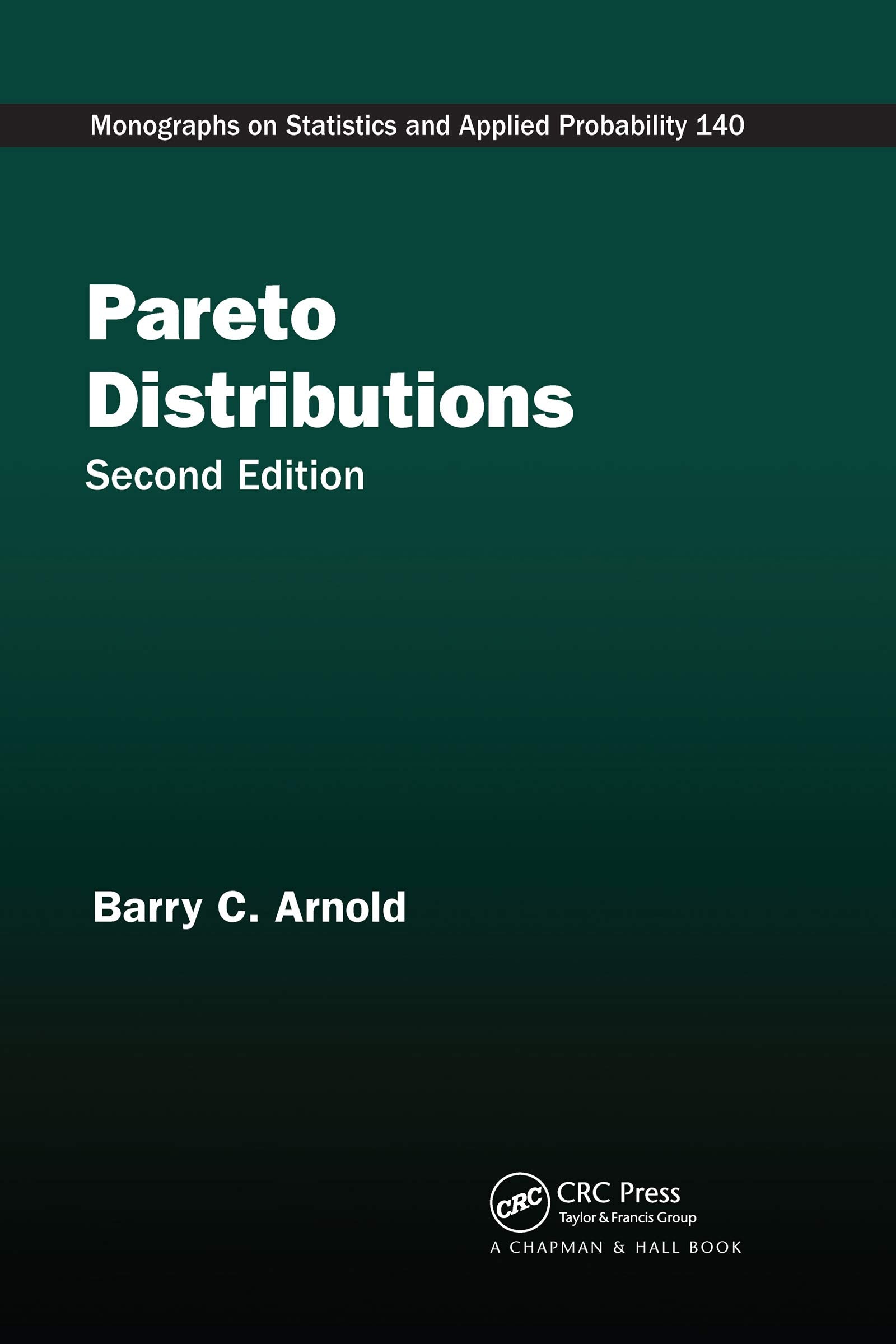Pareto Distributions (Chapman & Hall/CRC Monographs on Statistics and Applied Prob) Social Sciences
