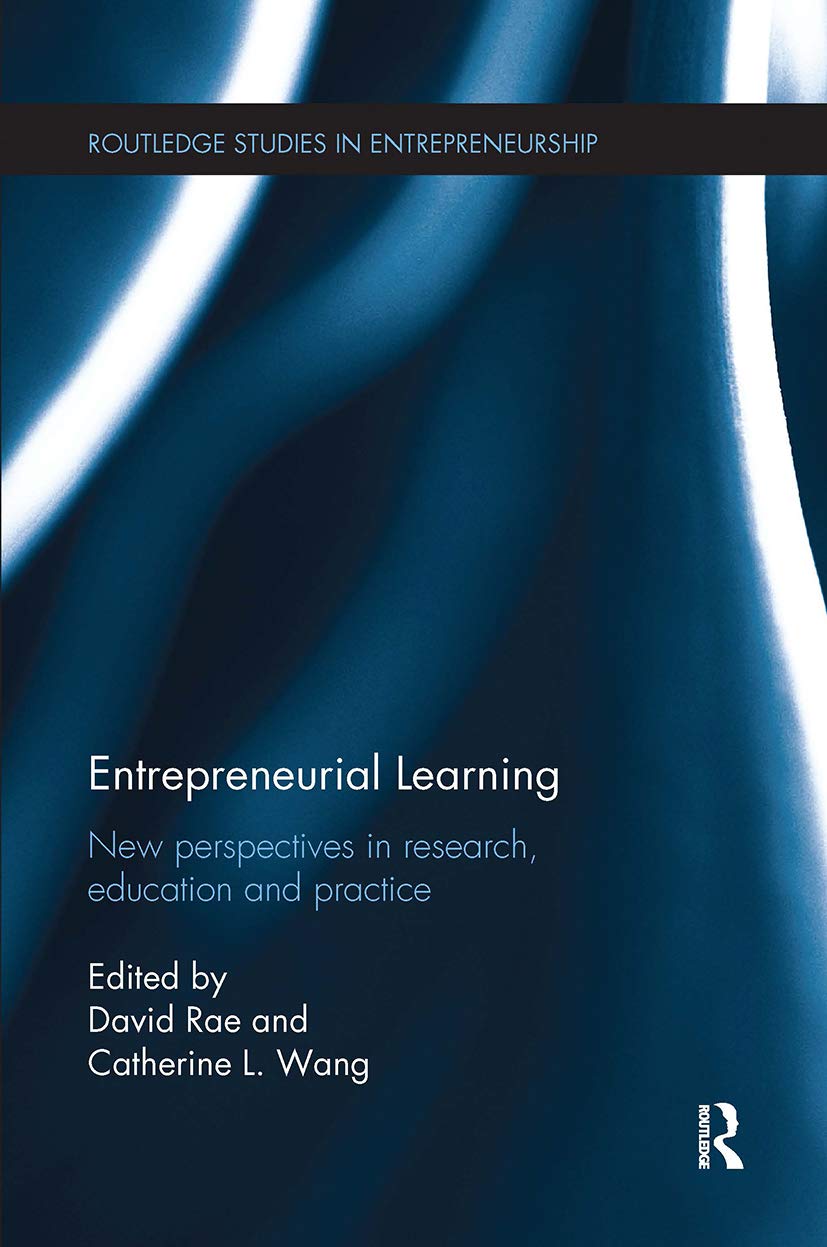 Entrepreneurial Learning: New Perspectives in Research, Education and Practice (Routledge Studies in Entrepreneurship) Business, Finance & Career