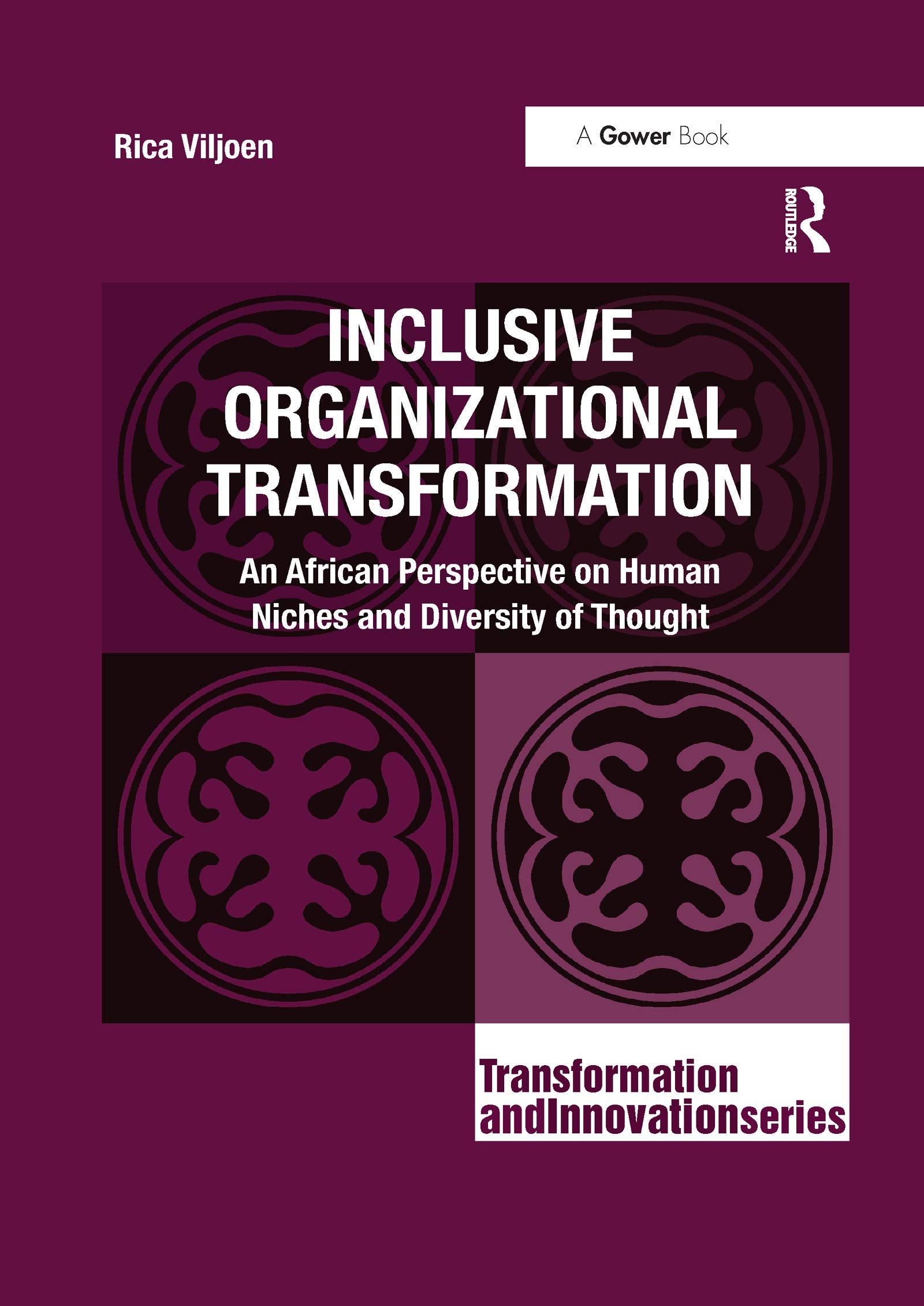 Inclusive Organizational Transformation: An African Perspective on Human Niches and Diversity of Thought (Transformation and Innovation) Social Sciences