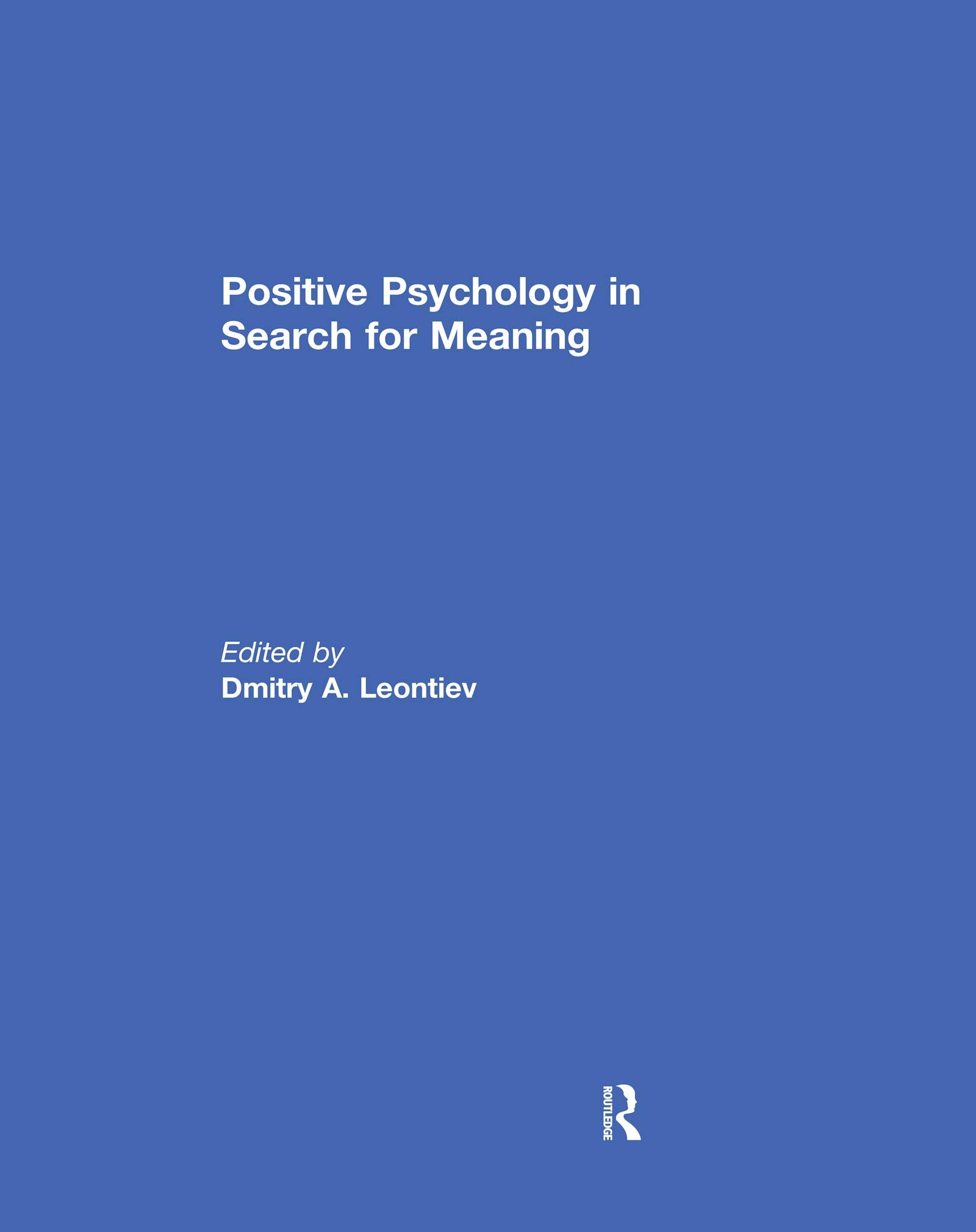 Positive Psychology in Search for Meaning Medicine