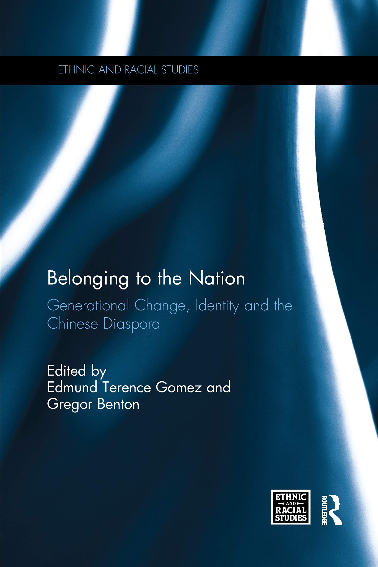 Belonging to the Nation: Generational Change, Identity and the Chinese Diaspora (Ethnic and Racial Studies) Books