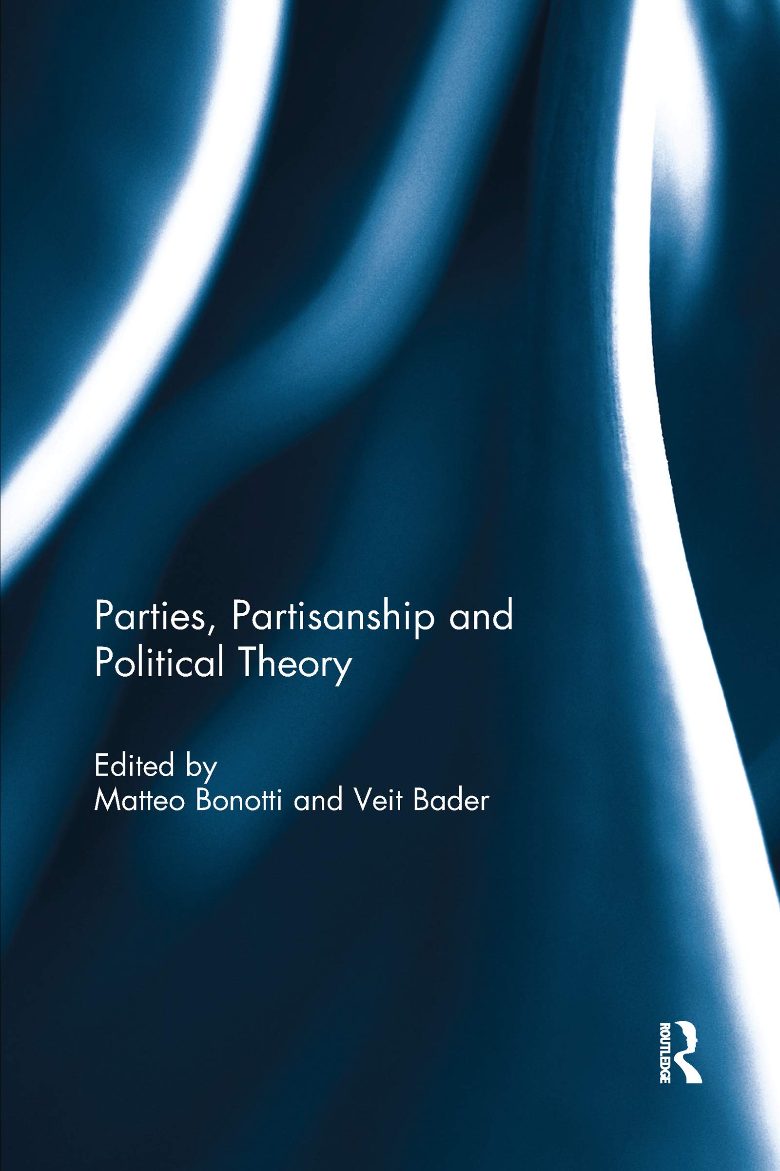 Parties, Partisanship and Political Theory Politics & History