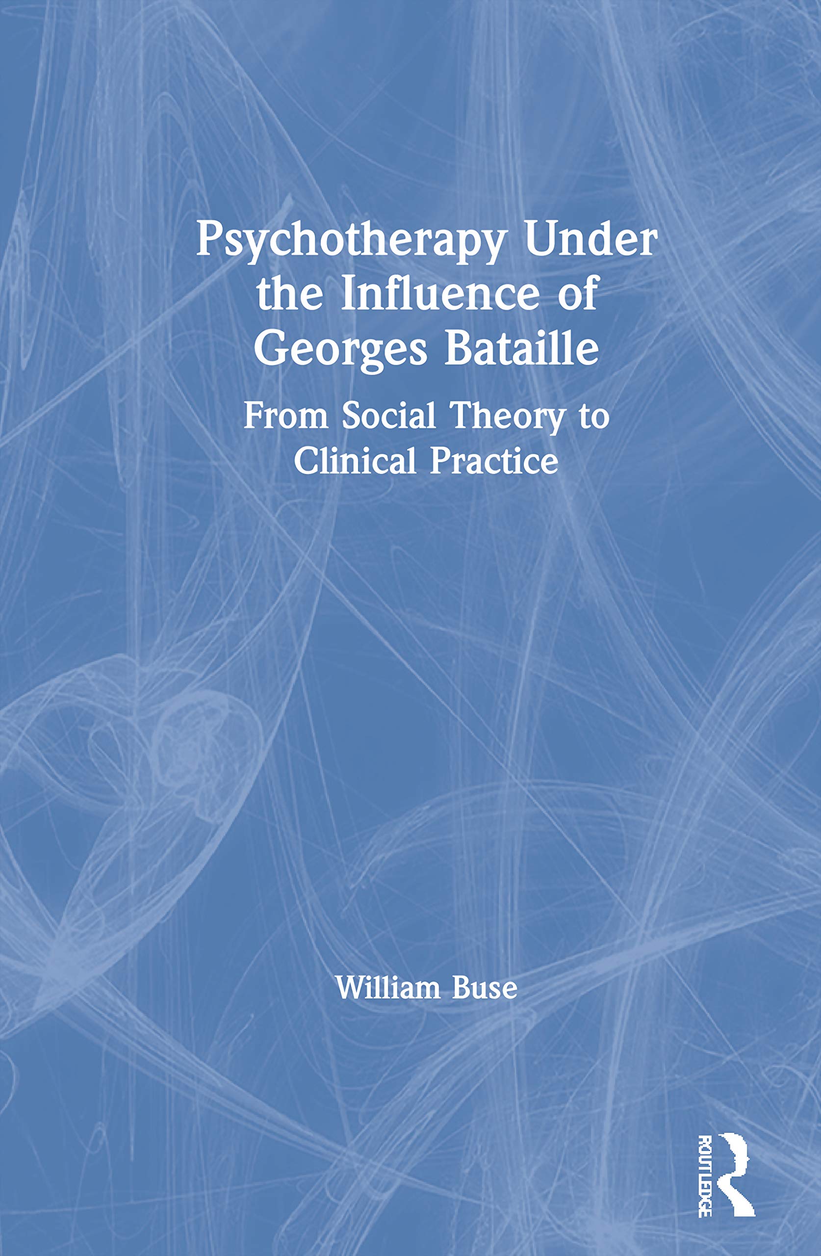 Psychotherapy Under the Influence of Georges Bataille Medicine