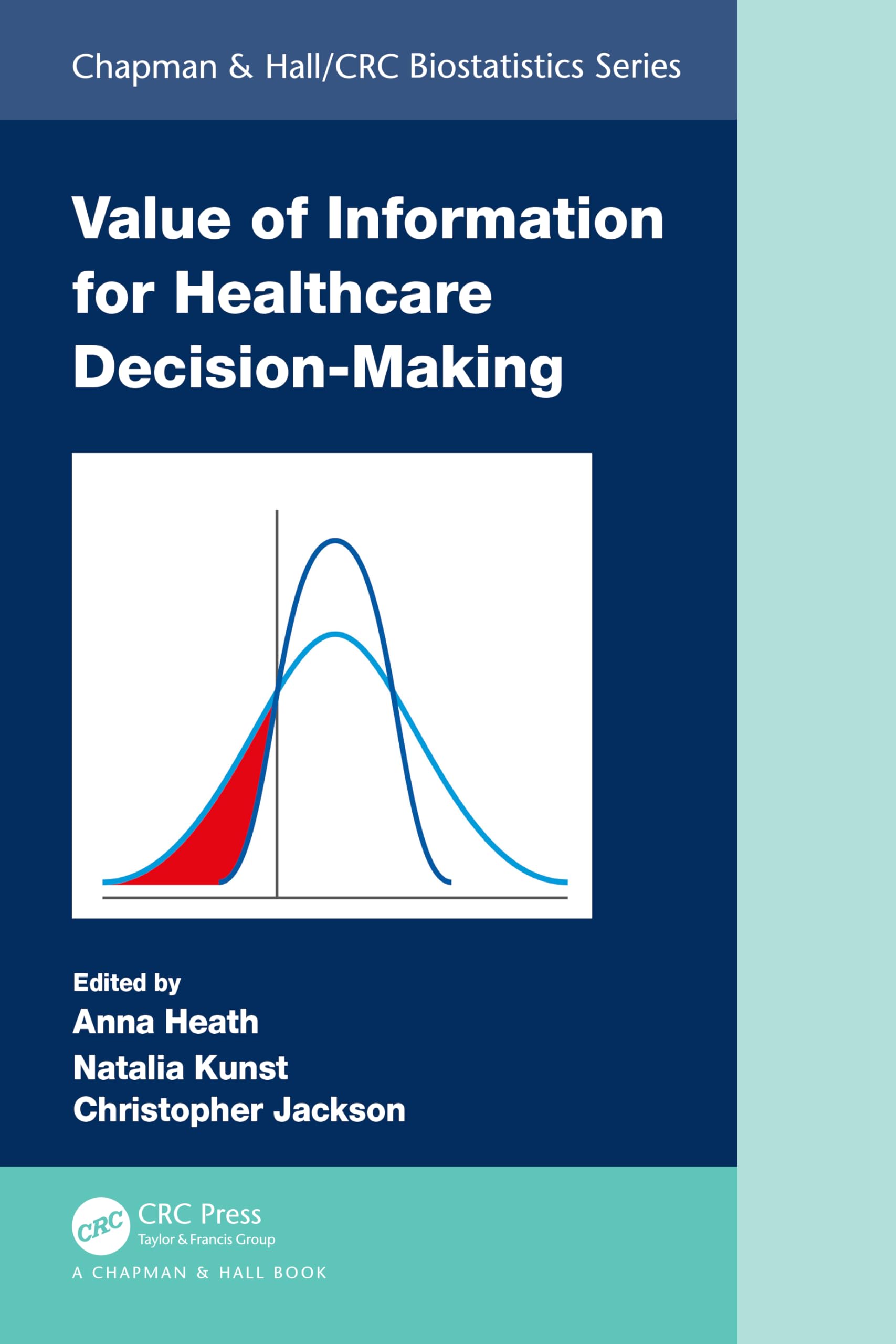 Value of Information for Healthcare Decision-Making (Chapman & Hall/CRC Biostatistics) Medicine