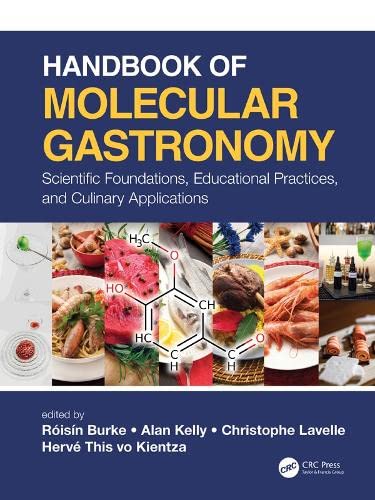 Handbook of Molecular Gastronomy: Scientific Foundations, Educational Practices and Culinary Applications Medicine
