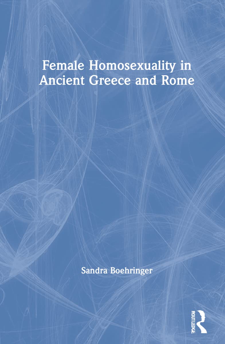 Female Homosexuality in Ancient Greece and Rome Books