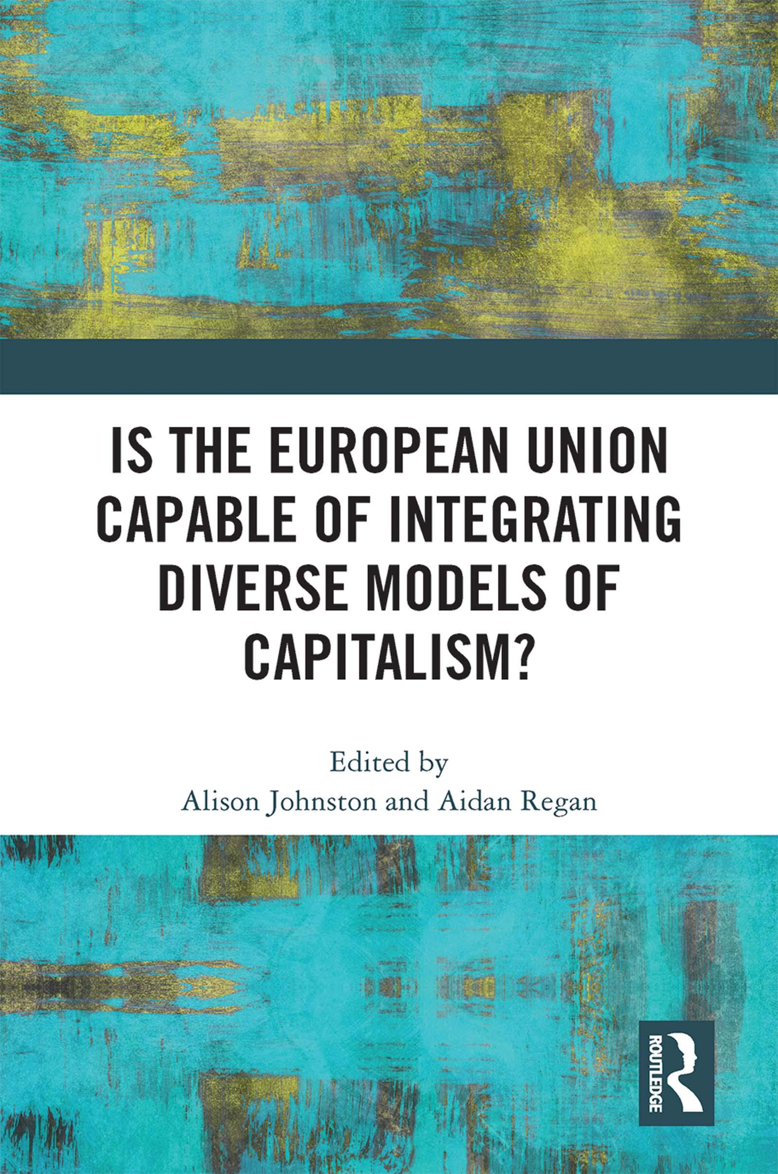Is the European Union Capable of Integrating Diverse Models of Capitalism? International