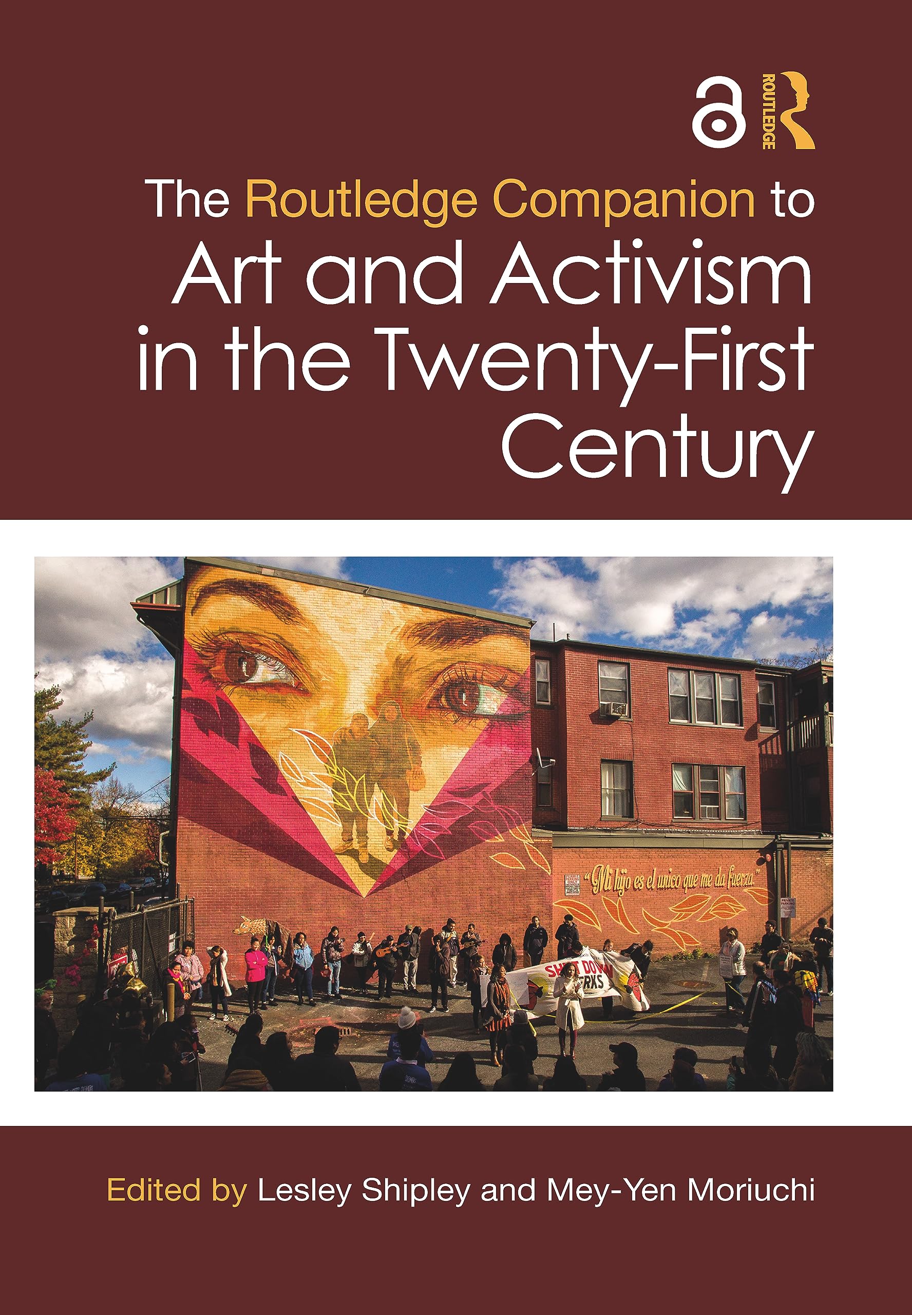 The Routledge Companion to Art and Activism in the Twenty-first Century (Routledge Companions) Philosophy