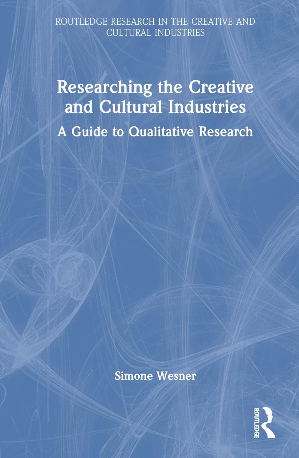 Researching the Creative and Cultural Industries Social Sciences