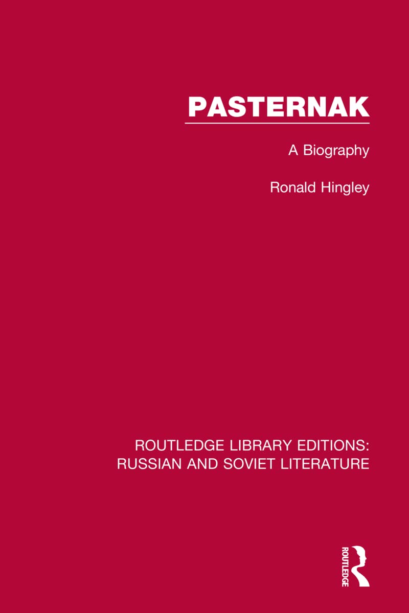 Pasternak: A Biography (Routledge Library Editions: Russian and Soviet Literature) Contemporary literature