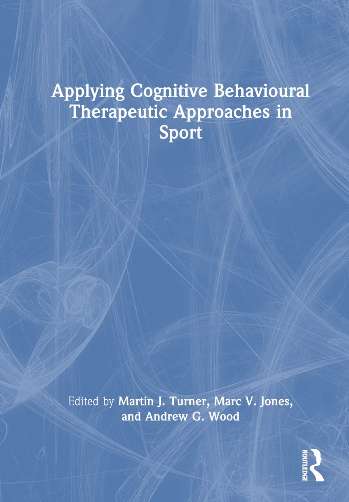 Applying Cognitive Behavioural Therapeutic Approaches in Sport Lifestyle