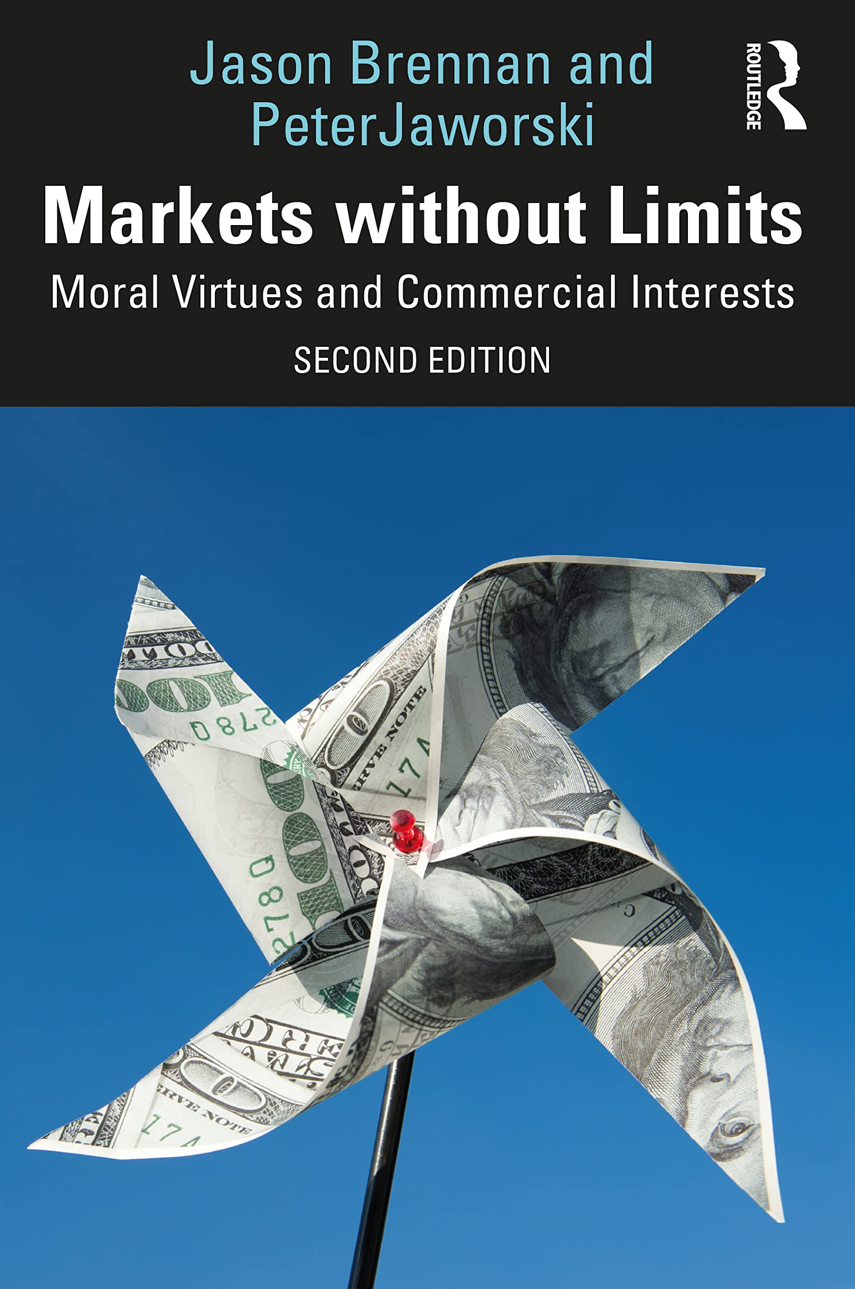 Markets without Limits: Moral Virtues and Commercial Interests Philosophy