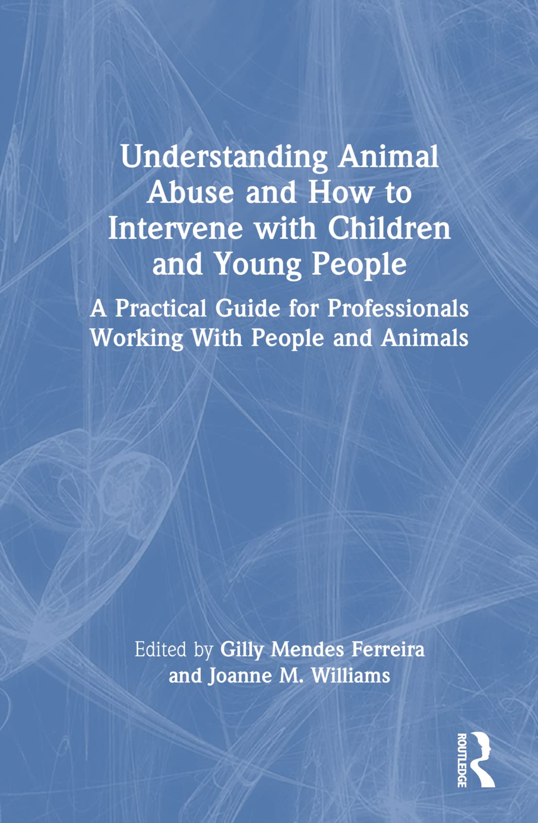 Understanding Animal Abuse and How to Intervene with Children and Young People Law