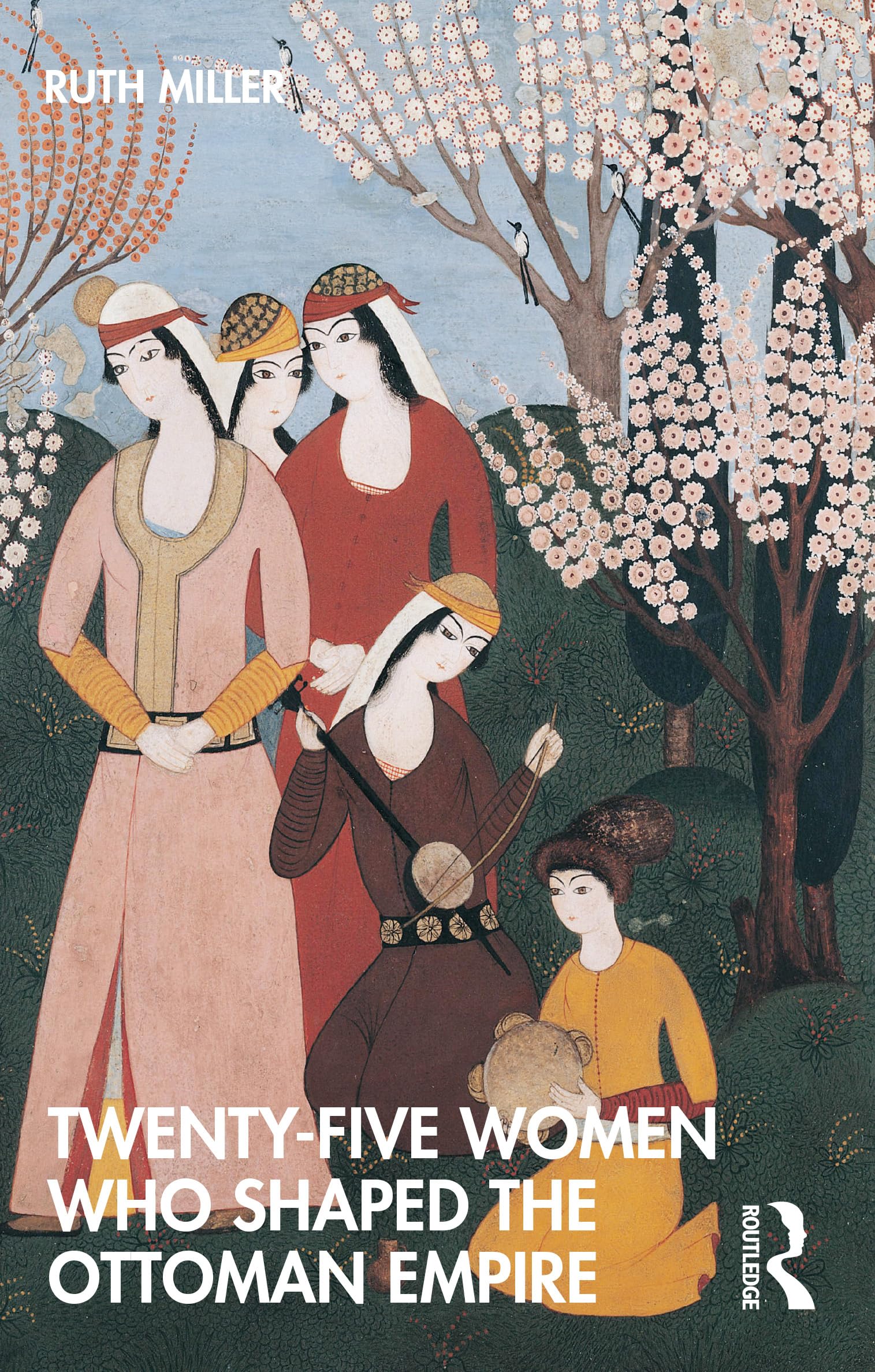 Twenty-Five Women Who Shaped the Ottoman Empire Books