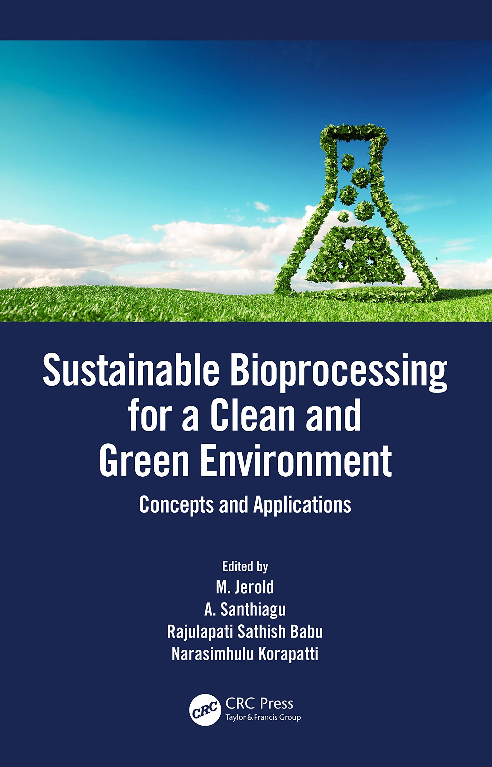Sustainable Bioprocessing for a Clean and Green Environment Business & Technology