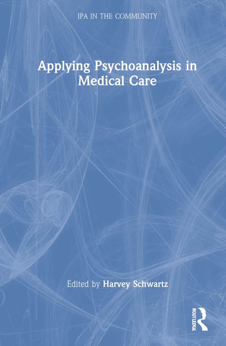 Applying Psychoanalysis in Medical Care Medicine
