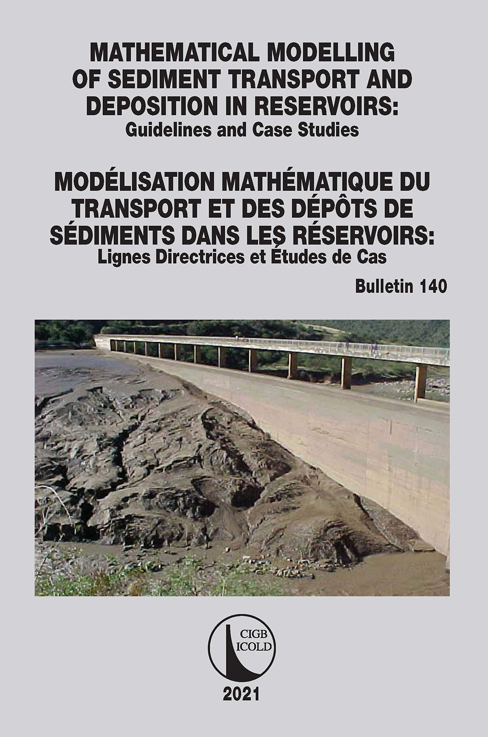 Mathematical Modelling of Sediment Transport and Deposition in Reservoirs - Guidelines and Case Studies / Modélisation Mathématique du Transport et des Dépôts de Sédiments dans les Réservoirs - Lignes Directrices et Études de Cas Business & Technology