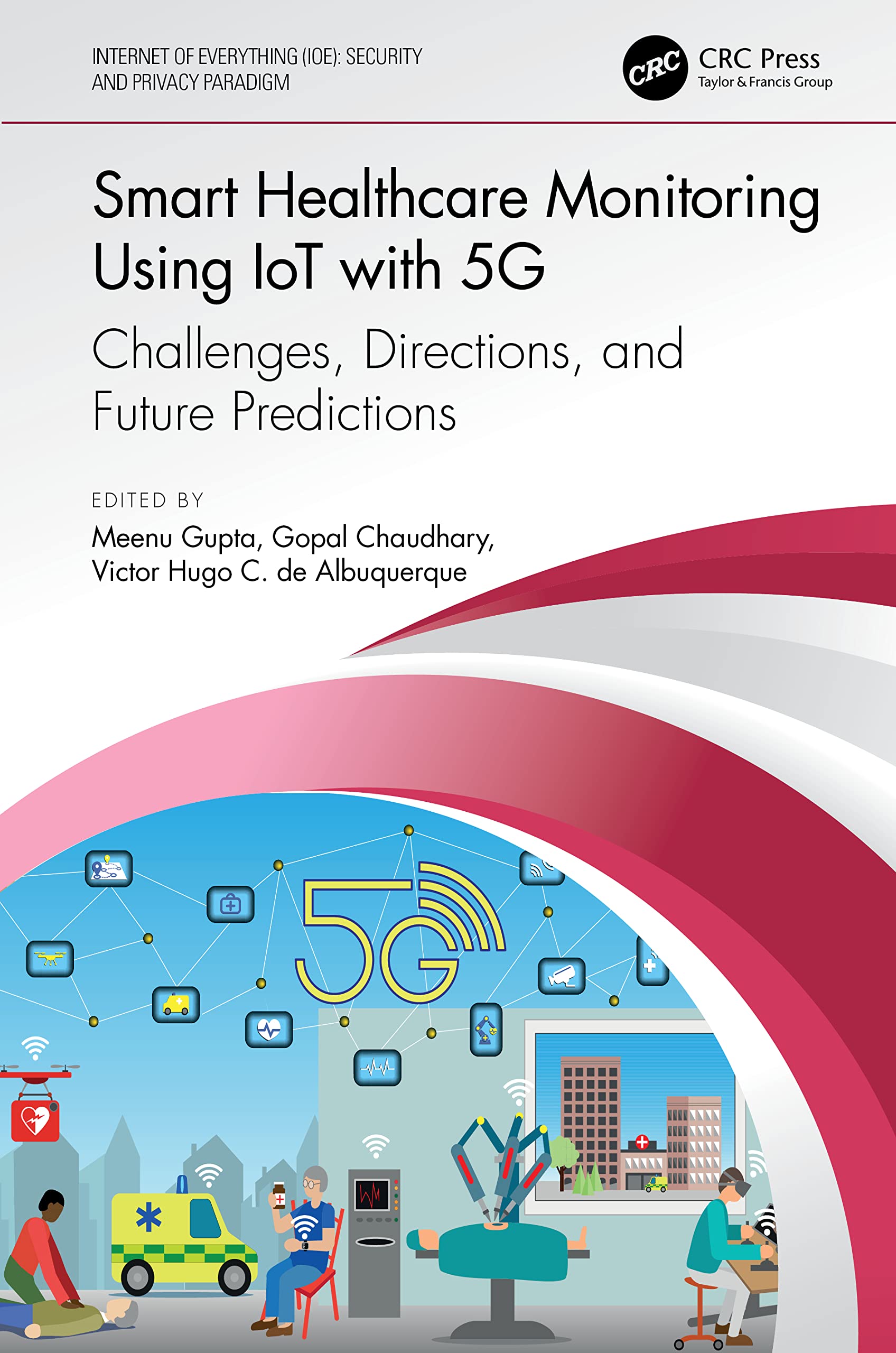 Smart Healthcare Monitoring Using IoT with 5G Medicine