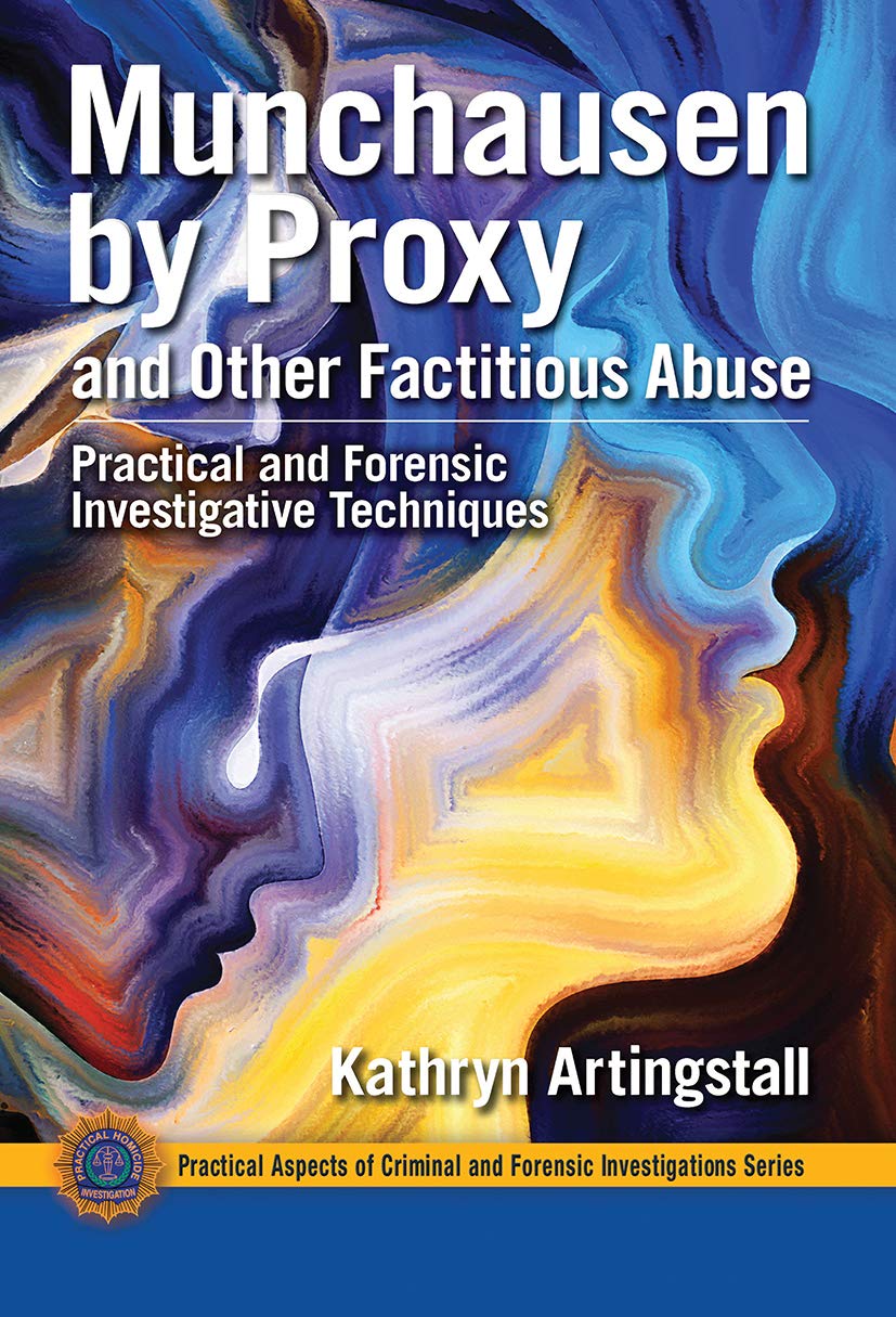 Munchausen by Proxy and Other Factitious Abuse Medicine