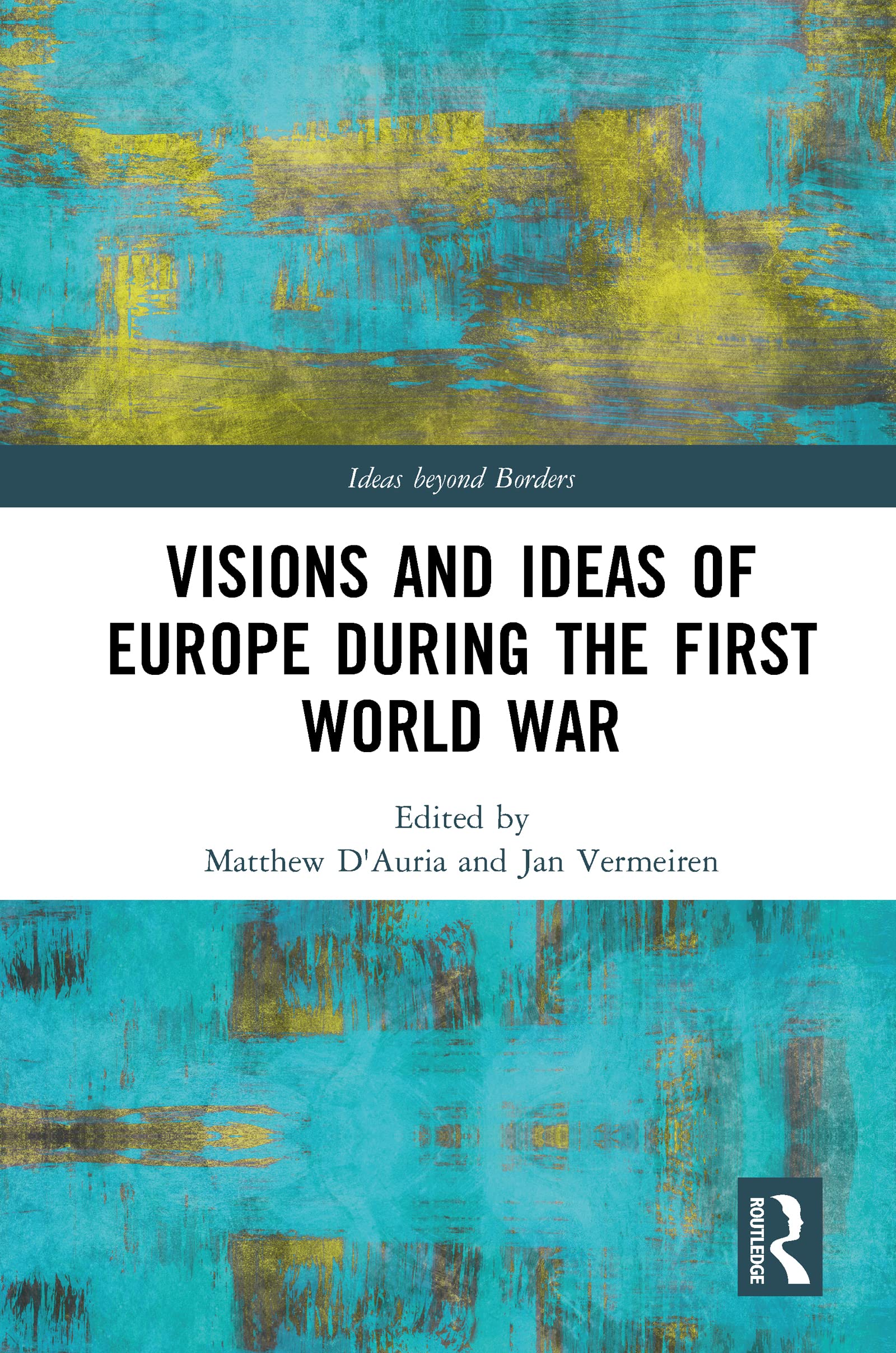 Visions and Ideas of Europe during the First World War (Ideas Beyond Borders) Cartoons