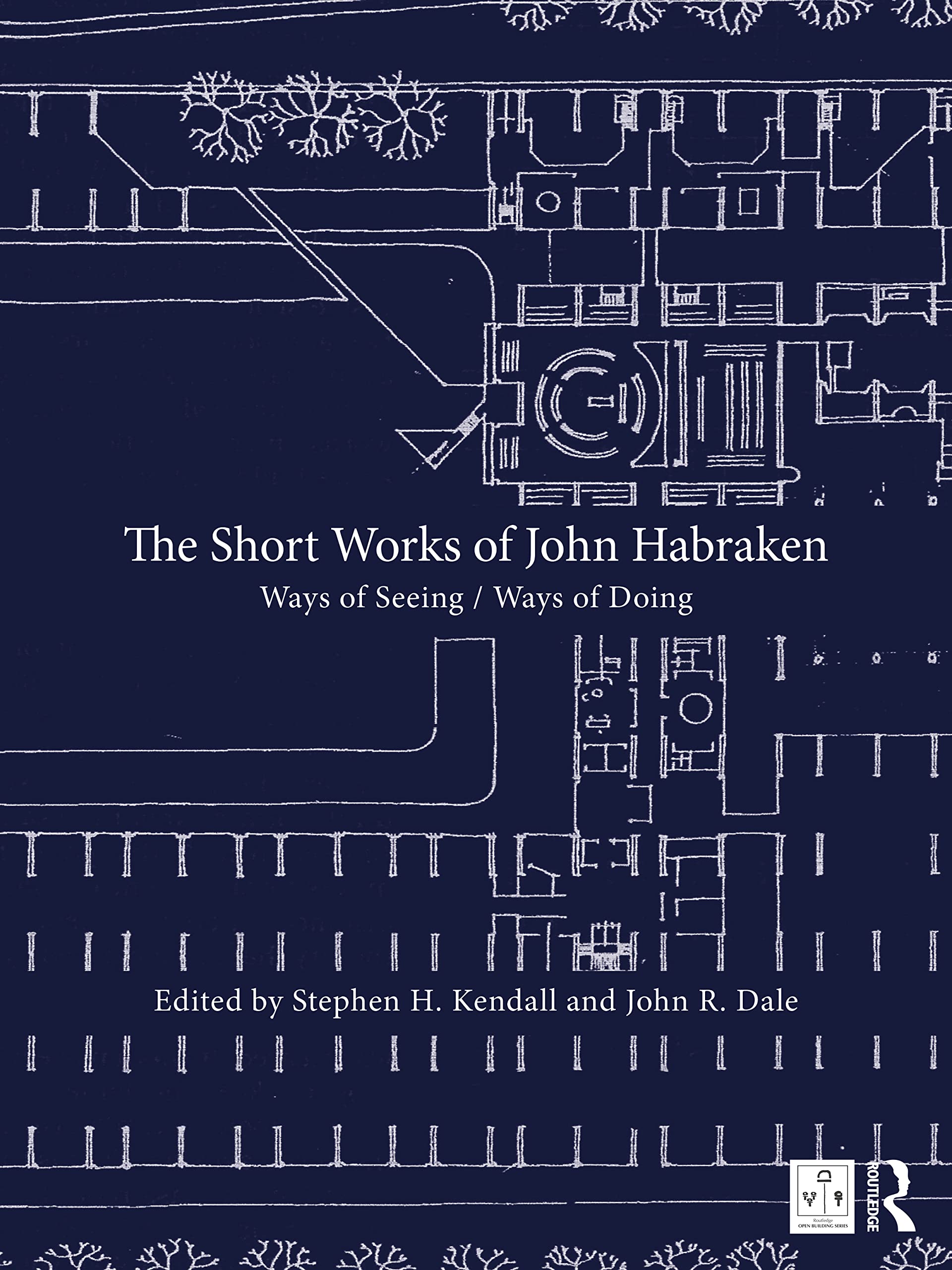 The Short Works of John Habraken: Ways of Seeing / Ways of Doing (Open Building) Architecture