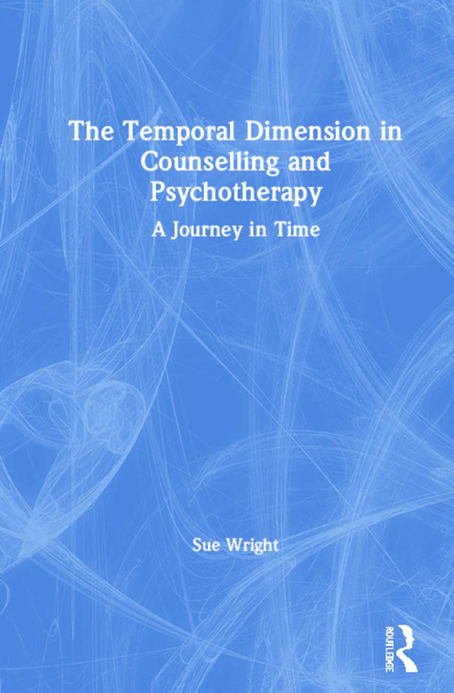 The Temporal Dimension in Counselling and Psychotherapy: A Journey in Time Social Sciences