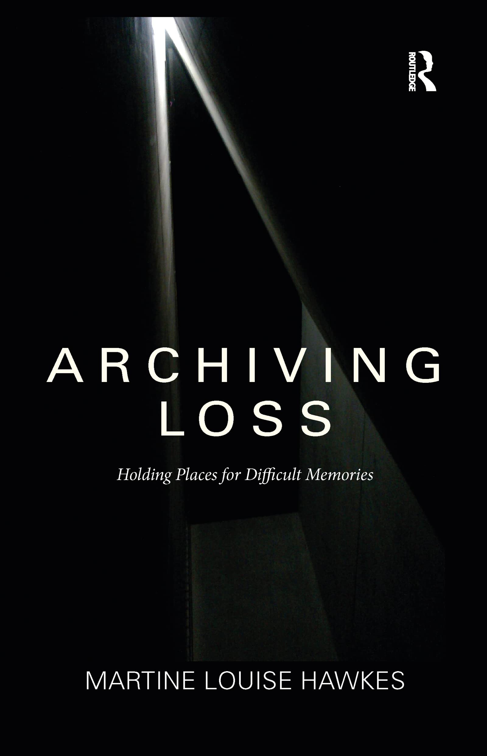 Archiving Loss: Holding Places for Difficult Memories Books
