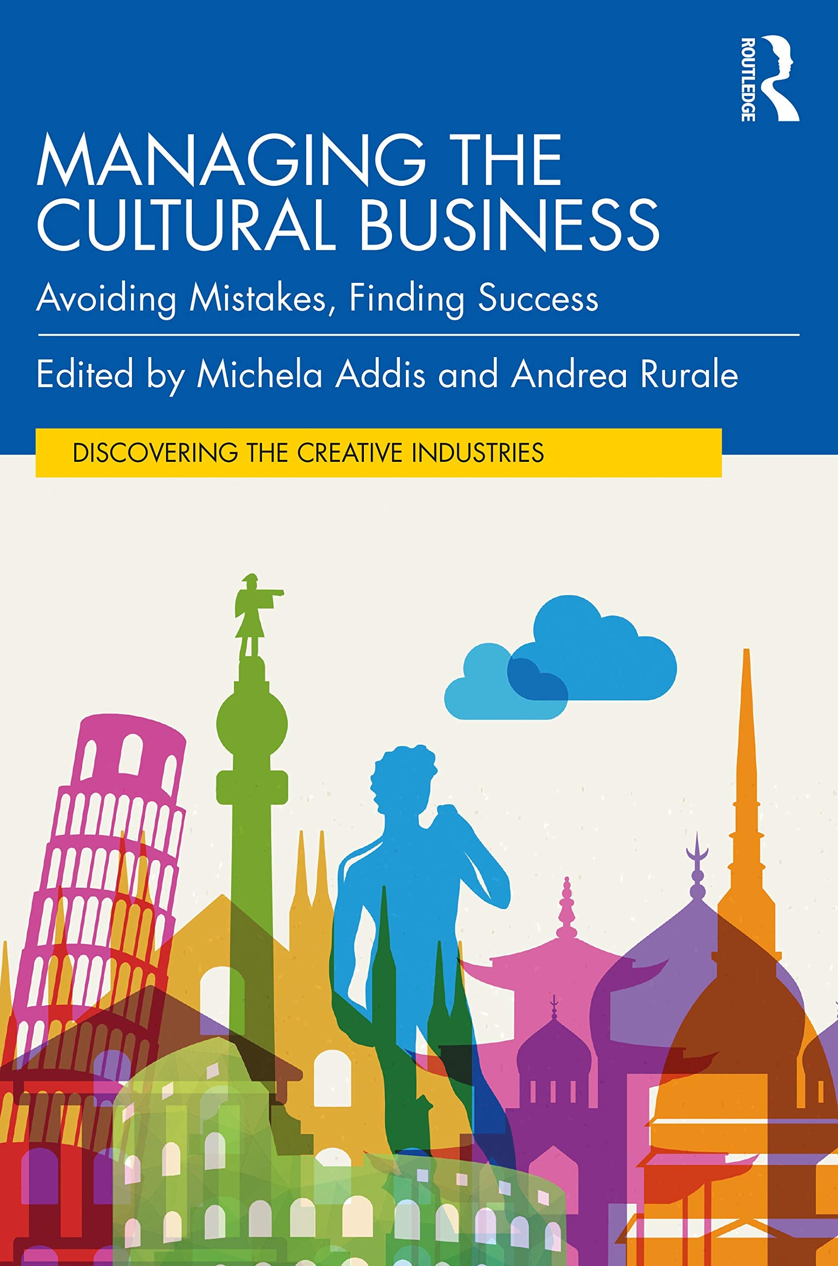 Managing the Cultural Business: Avoiding Mistakes, Finding Success (Discovering the Creative Industries) Business, Finance & Career