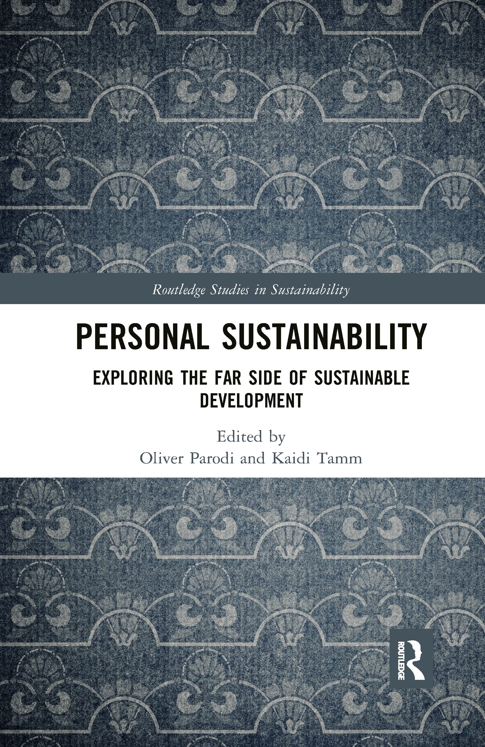 Personal Sustainability: Exploring the Far Side of Sustainable Development (Routledge Studies in Sustainability) Law