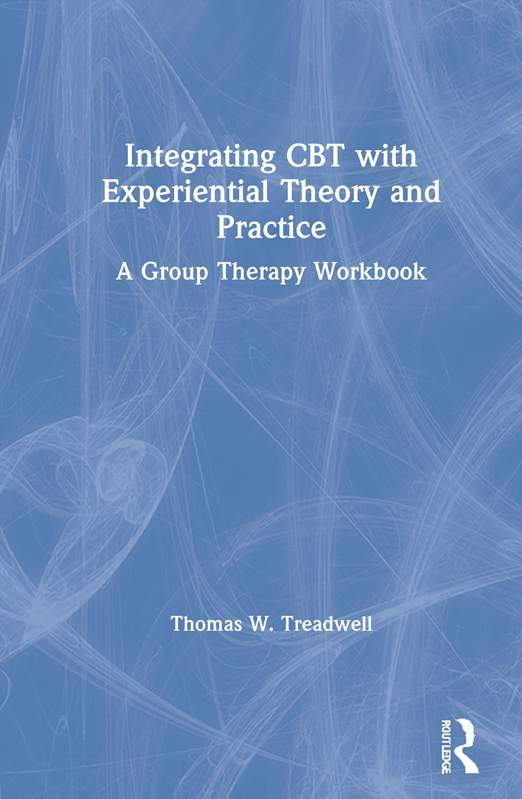 Integrating CBT with Experiential Theory and Practice Medicine