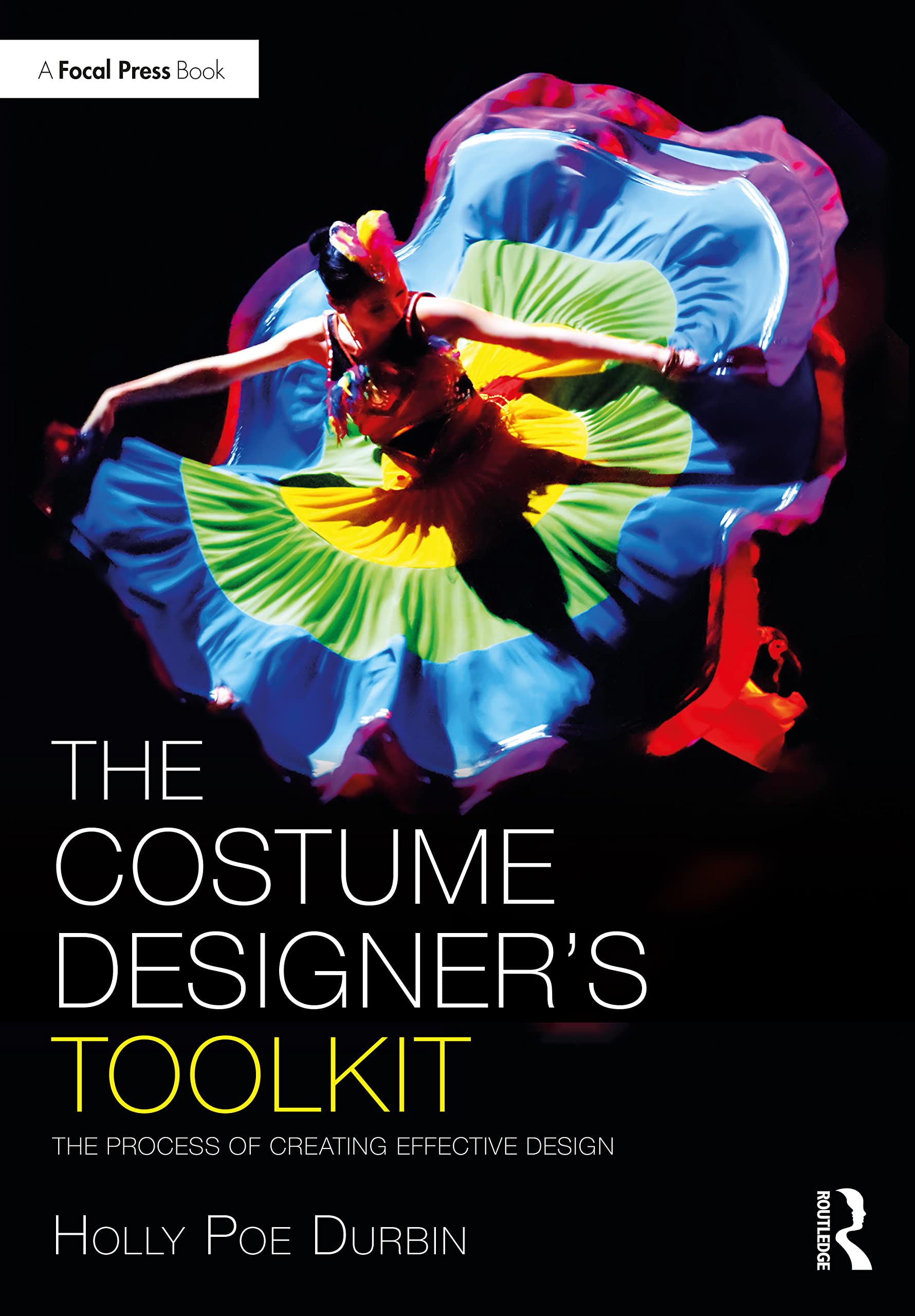 The Costume Designer's Toolkit: The Process of Creating Effective Design (Focal Press Toolkit) Architecture