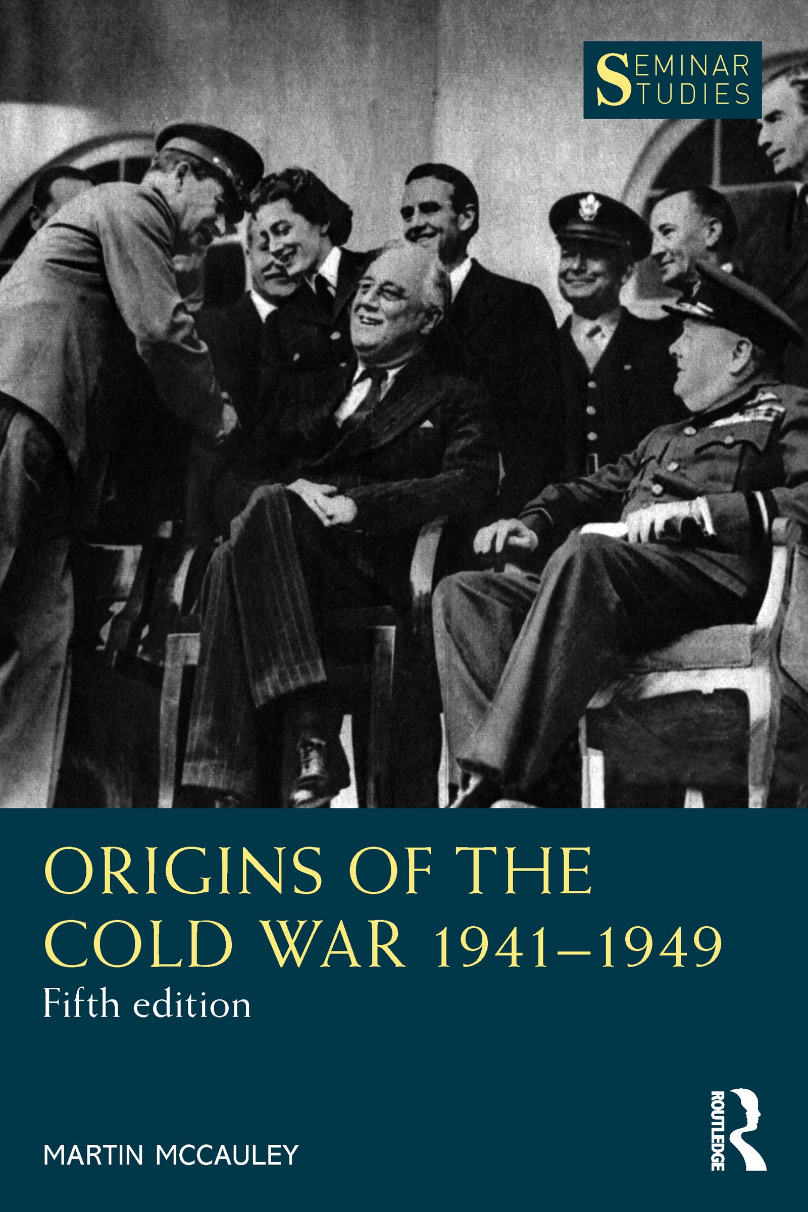 Origins of the Cold War 1941–1949 (Seminar Studies) Politics & History