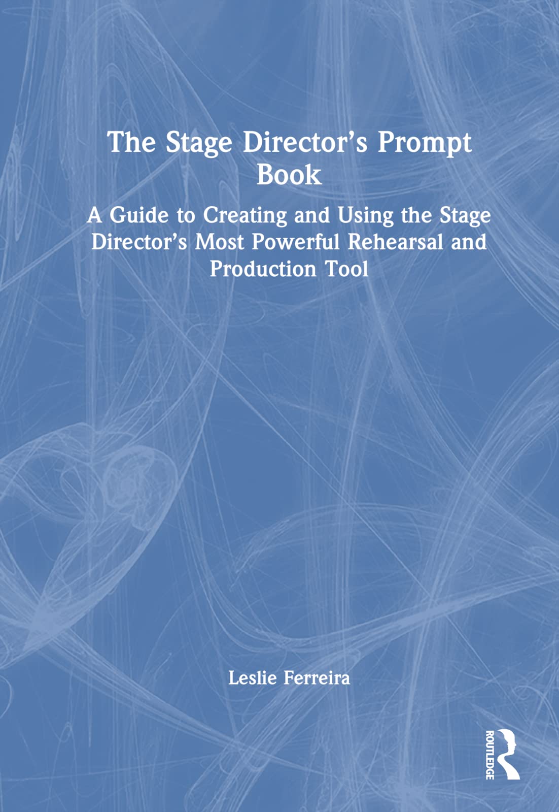 The Stage Director's Prompt Book Drama